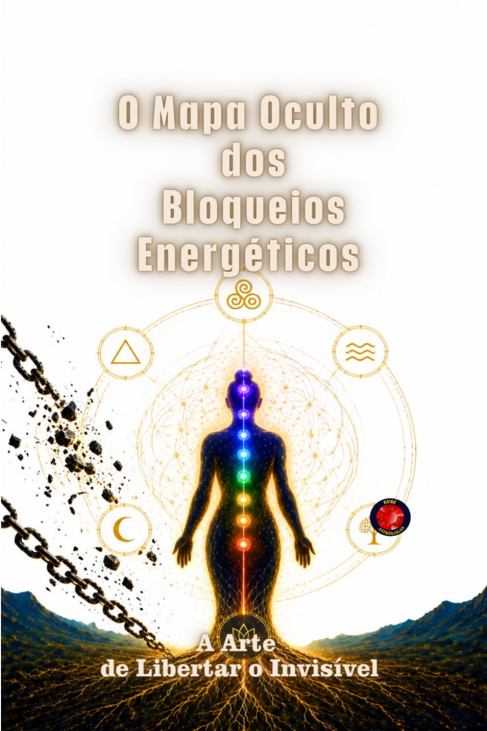 O Mapa Oculto dos Bloqueios Energéticos: A Arte de Libertar o Invisível
