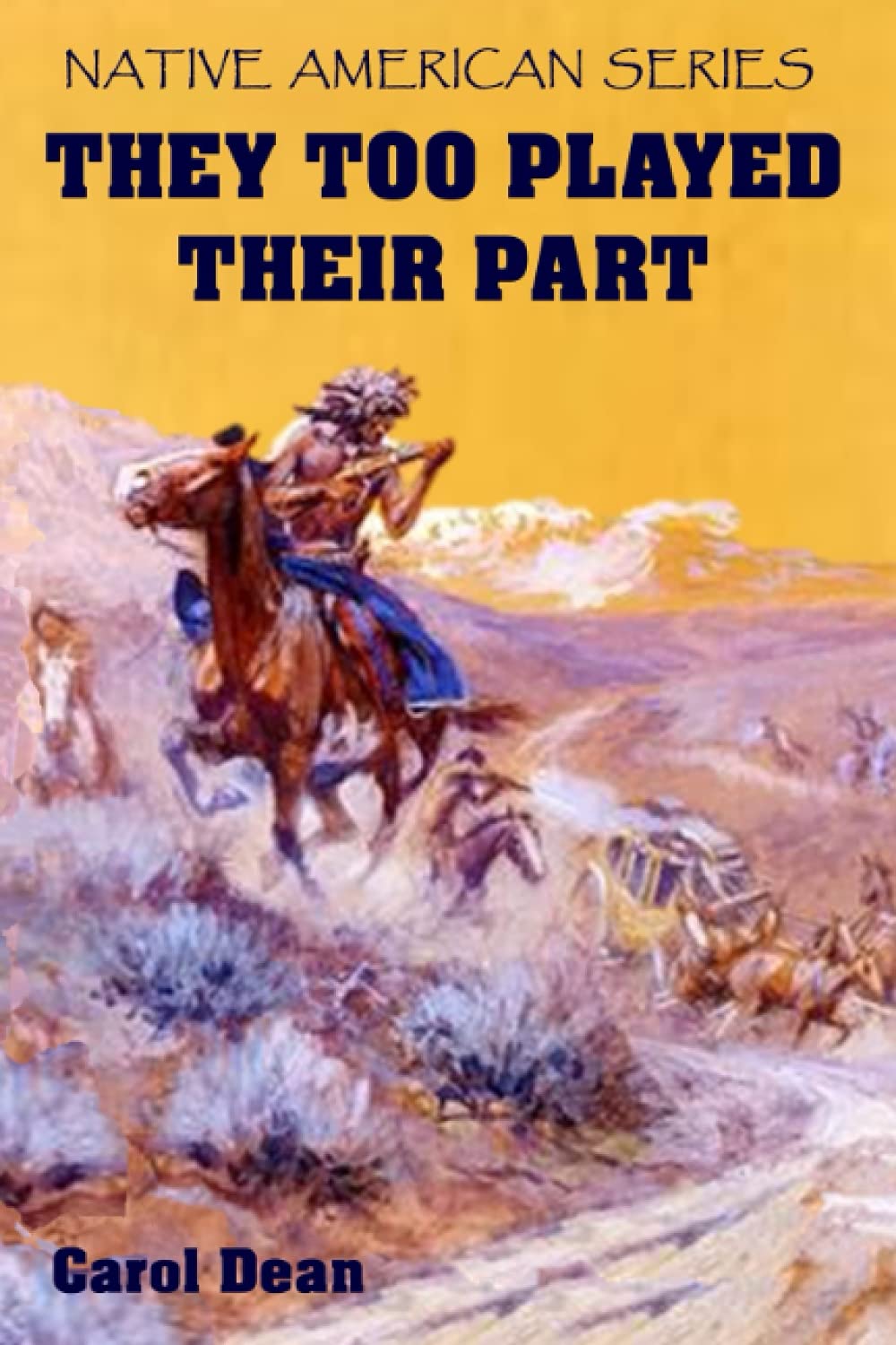 They Too Played Their Part: 6 (Native American Series)