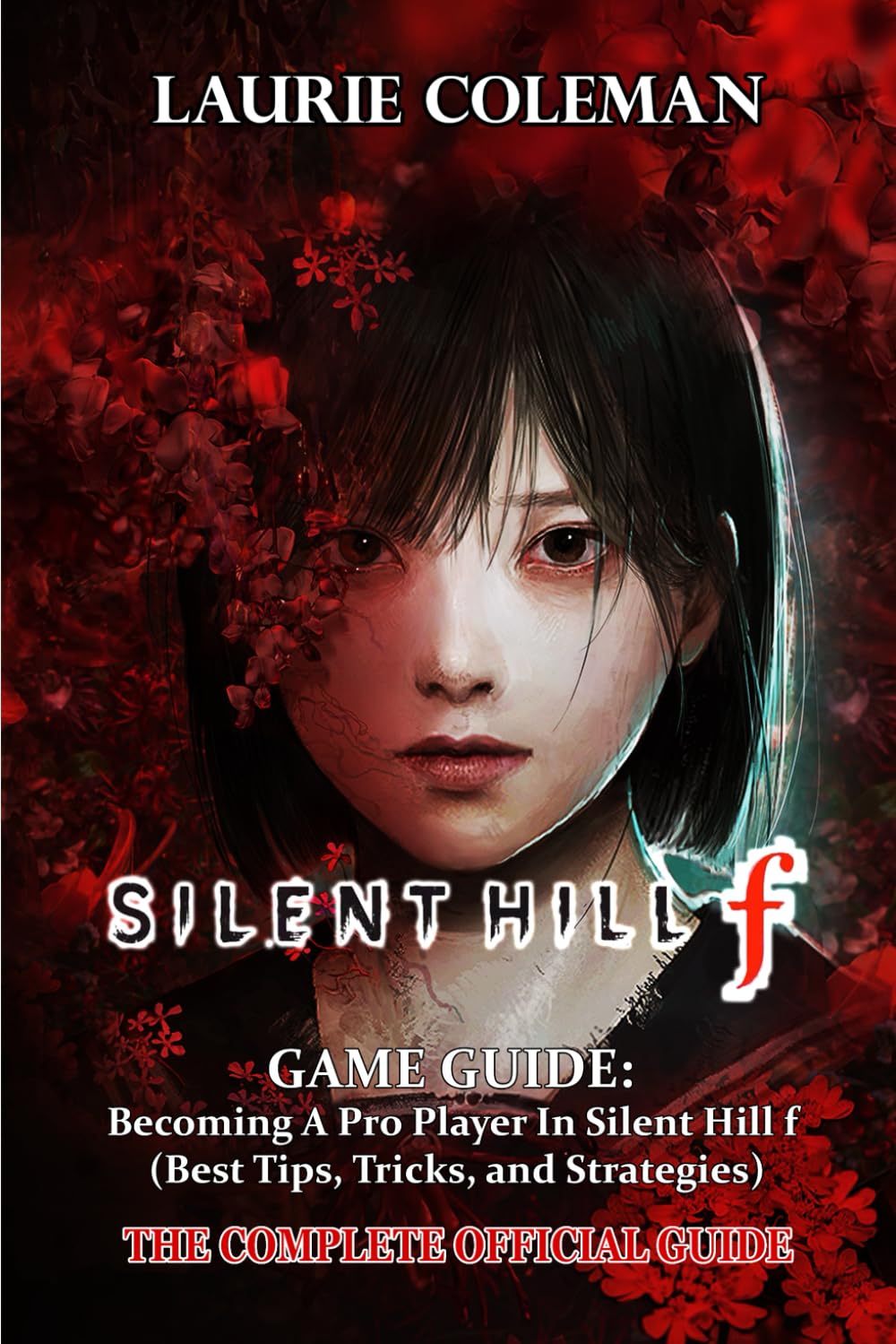 SILENT HILL F GAME GUIDE: Becoming A Pro Player In Silent Hill f (Best Tips, Tricks, and Strategies)