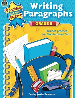 Writing Paragraphs Grade 5 Writing Paragraphs Grade 5 Practice Makes Perfect