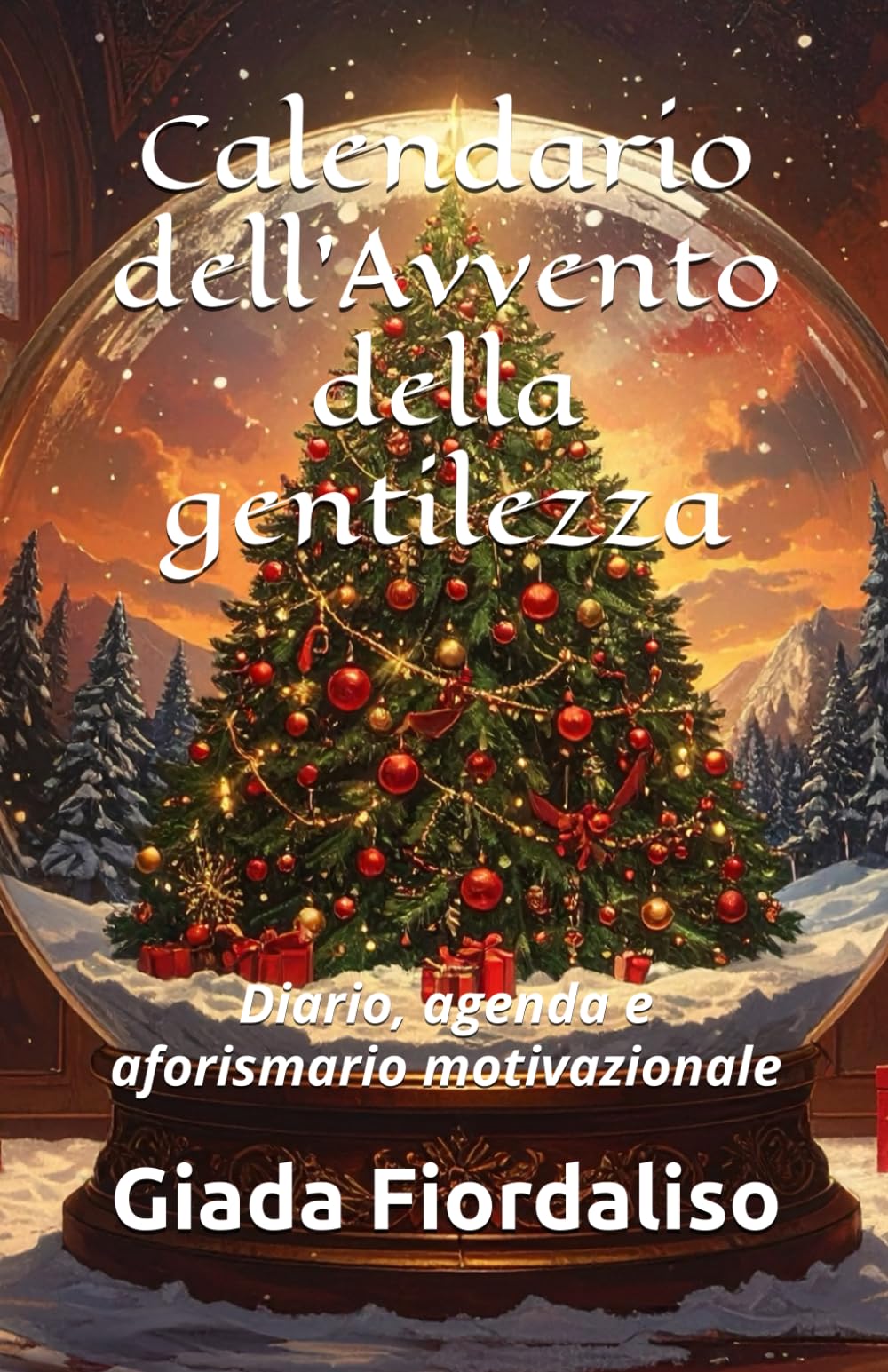 Calendario dell’Avvento della gentilezza- copertina con albero di Natale e sfondi interni colorati che raffigurano un albero natalizio: Diario, agenda e aforismario motivazionale