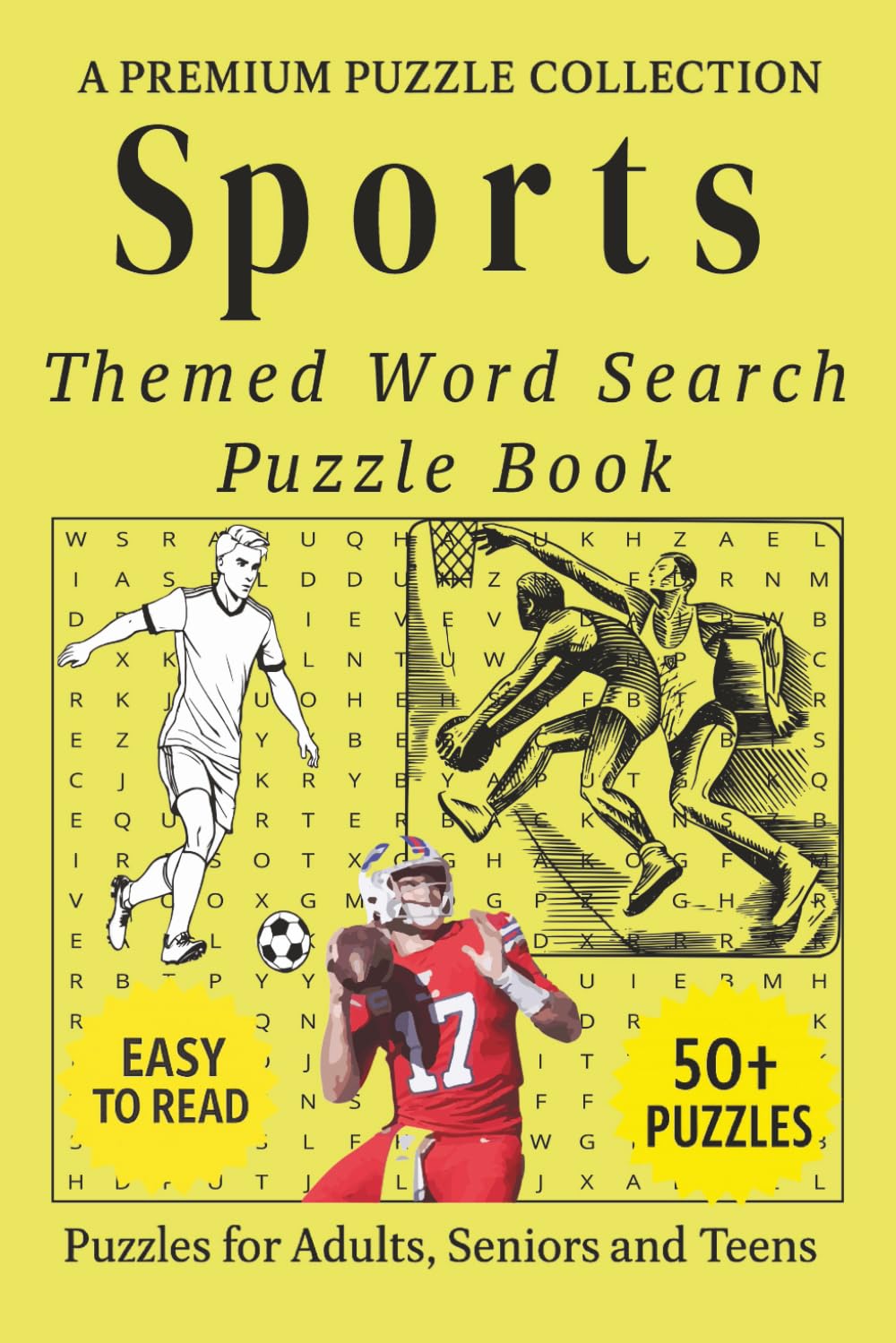 Sports - Themed Word Search Puzzle Book: 50+ Easy-to-Read Sports Related Puzzles - For Adults, Seniors, and Teens. (Games & Sports Word Search Puzzles)