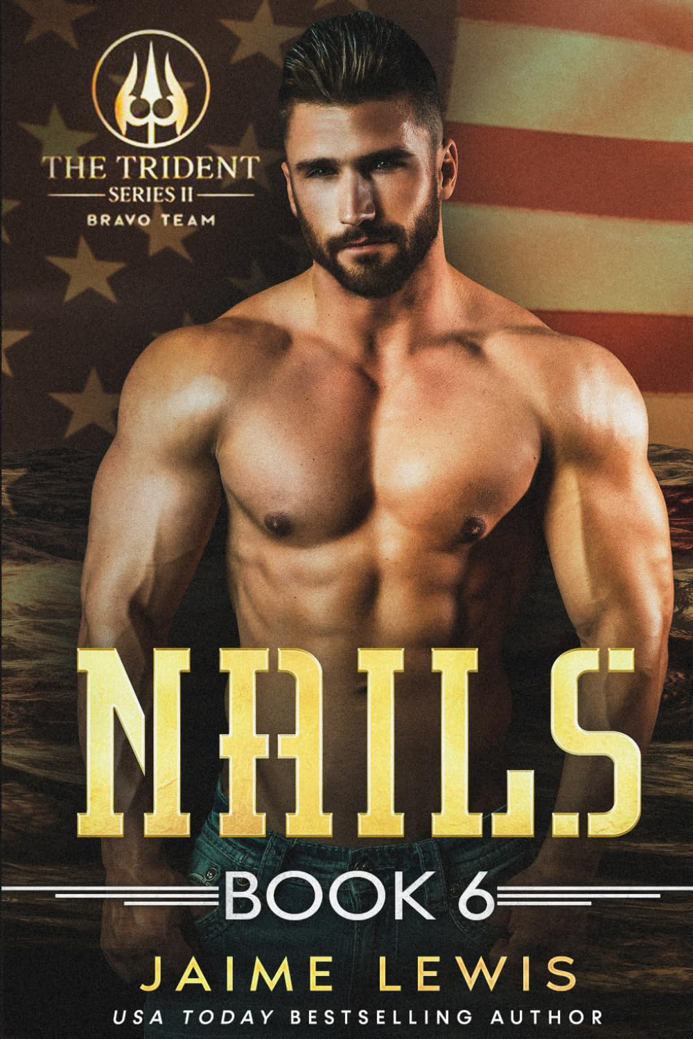 NAILS (The Trident Series II - BRAVO Team Book 6)