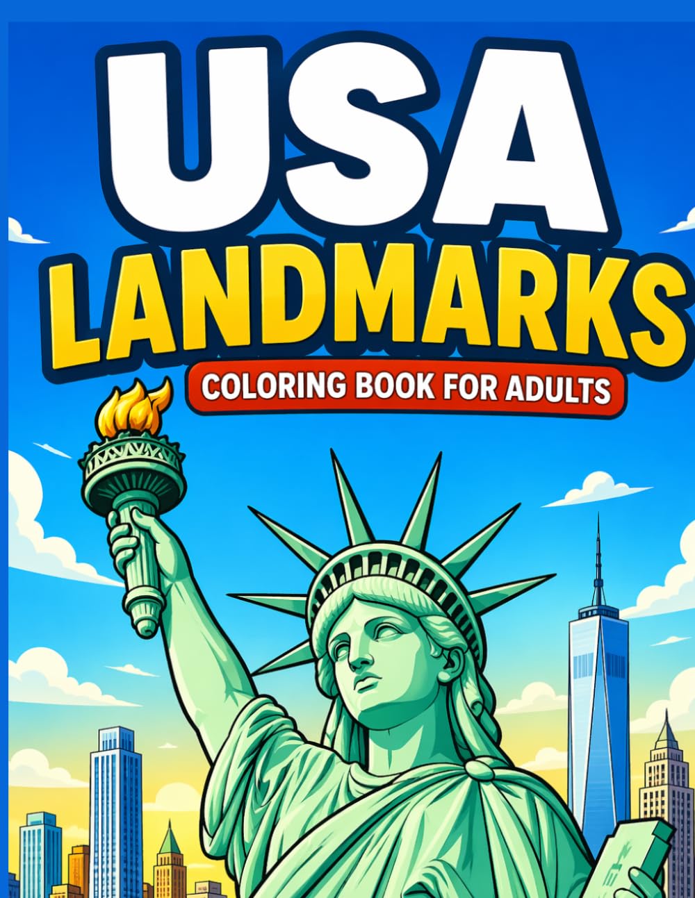 USA Landmarks Coloring Book for Adults: Iconic American Monuments, Skylines, and Landscapes from Coast to Coast