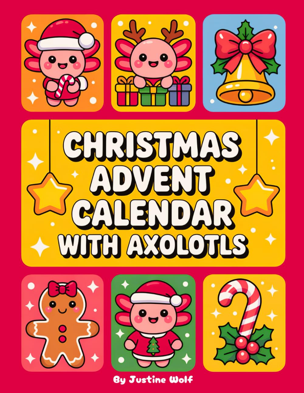 Christmas Advent Calendar with Axolotls: Coloring Book with 25 Simple & Festive Illustrations + Bonus Pages! Daily Holiday Countdown Fun for Kids and the Whole Family