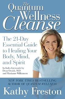 Quantum Wellness Cleanse: The 21-Day Essential Guide to Healing Your Mind, Body and Spirit