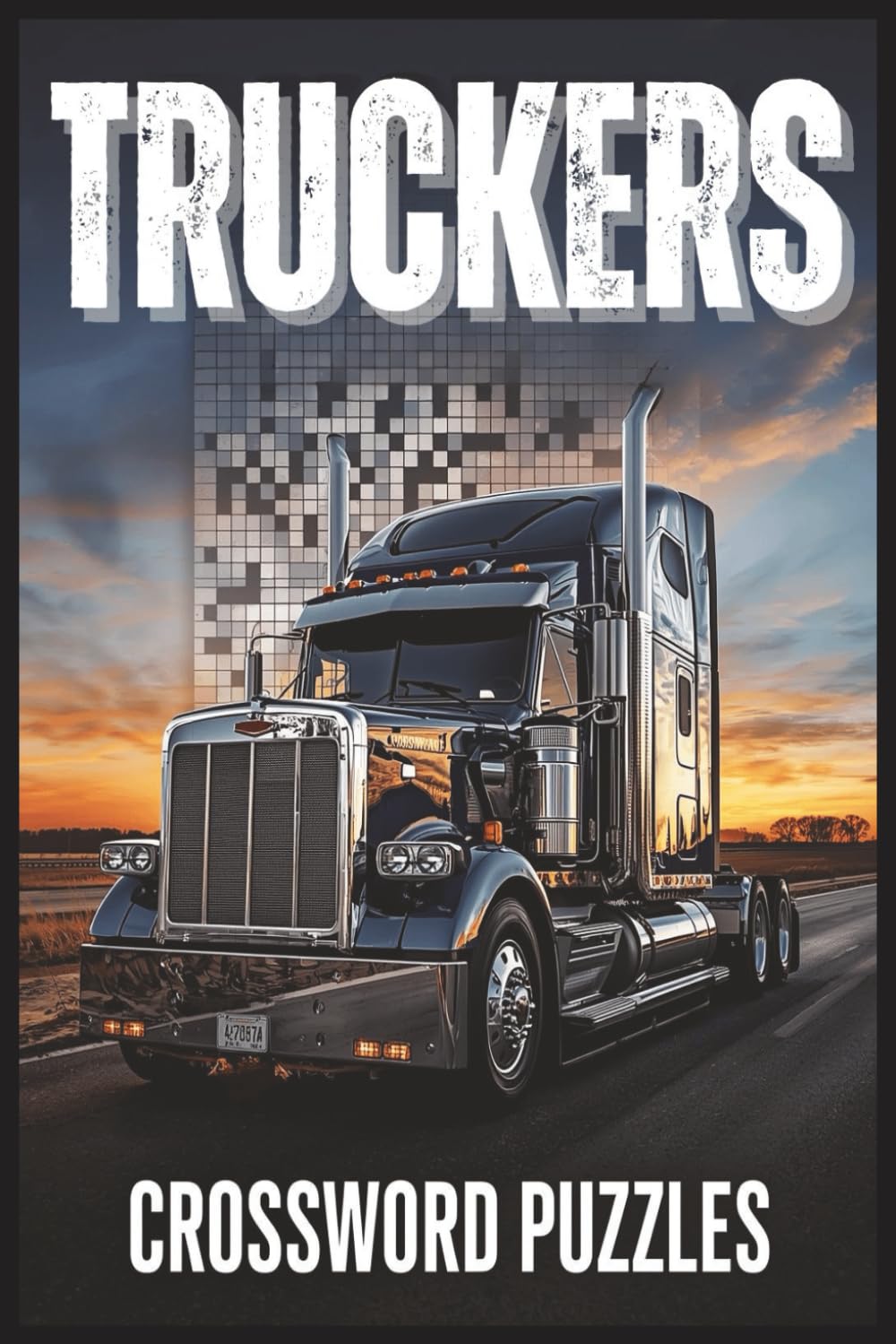 Trucker Crossword Puzzle Book: 400 Themed Clues for Truck Drivers & Logistics Pros | Brain Teasers featuring CB Slang, Big Rig Mechanics, Highway ... Long Haul Drivers, CDL Pros & Trucking Fans