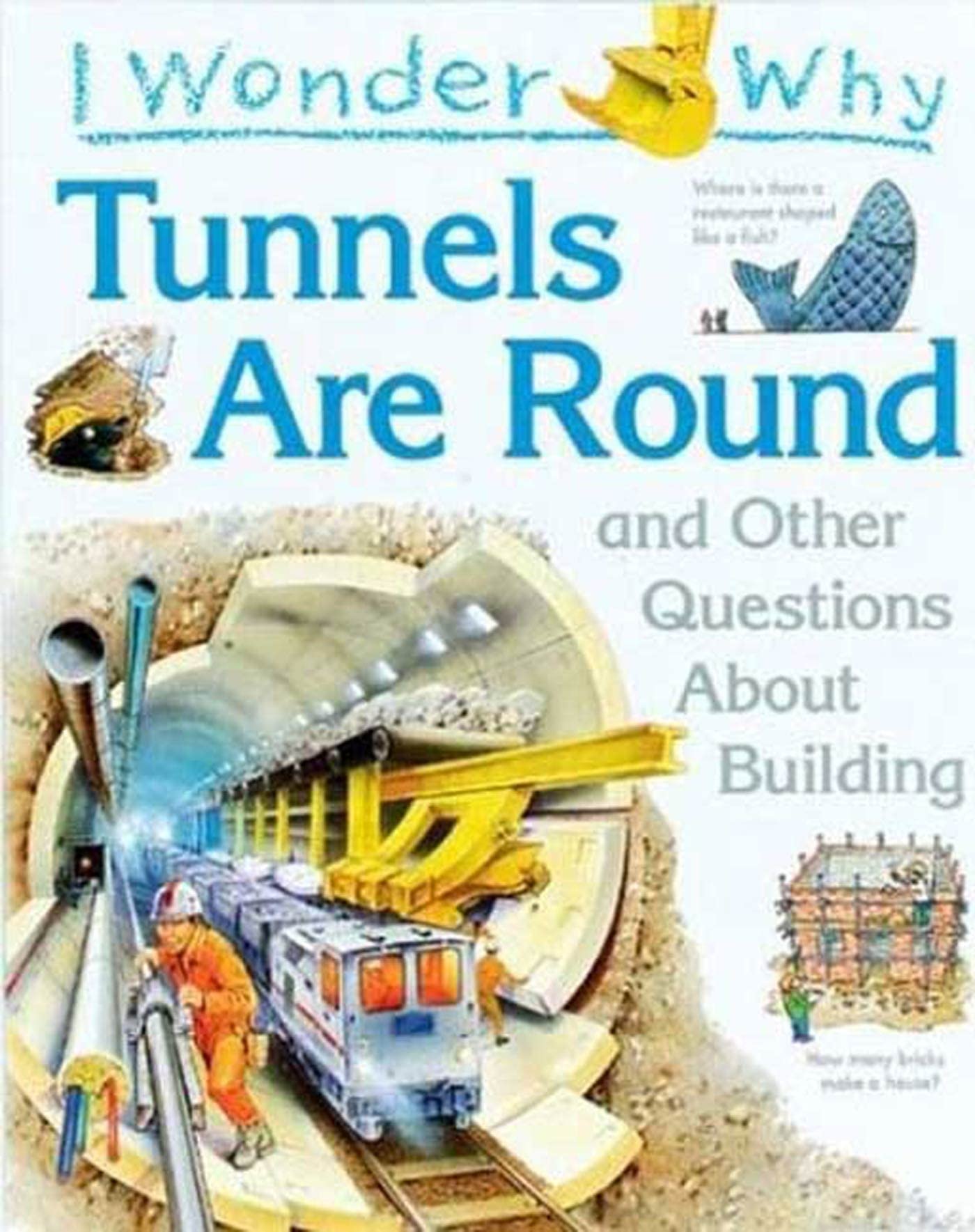 tunnels are round
