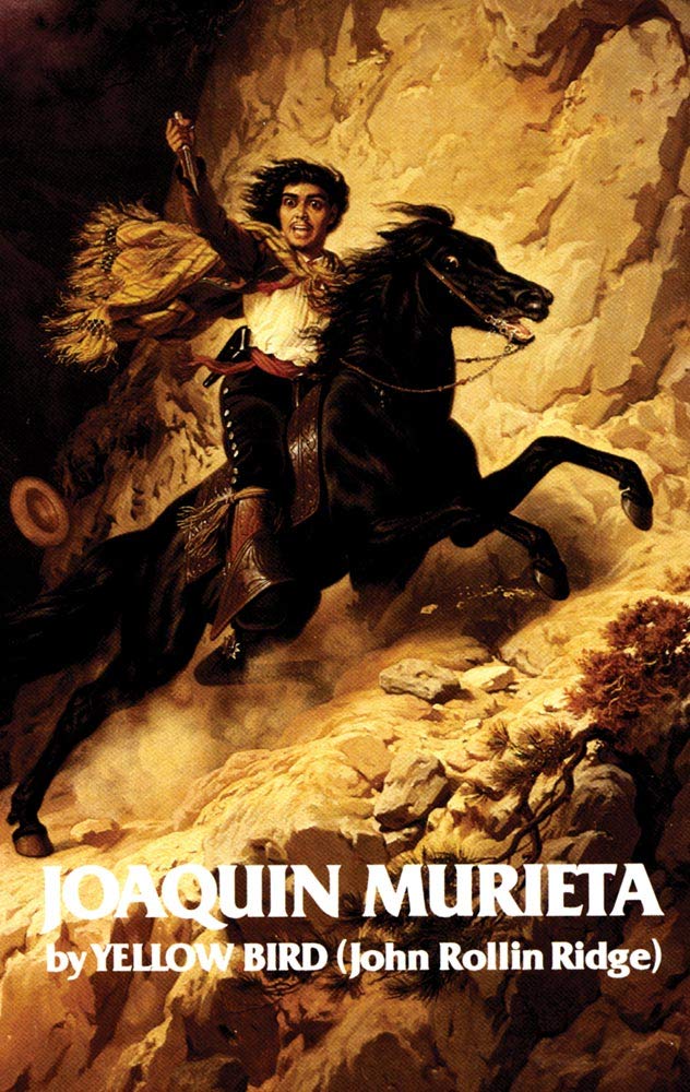Life and Adventures of Joaquin Murieta: Celebrated California Bandit Volume 4 (Western Frontier Library)