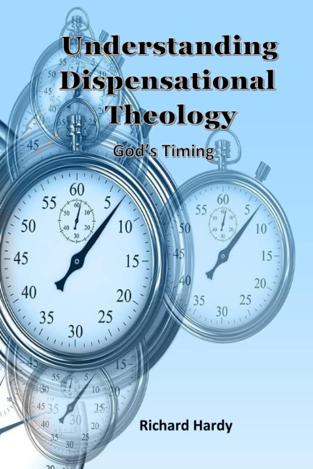 Understanding Dispensational Theology: God's Timing