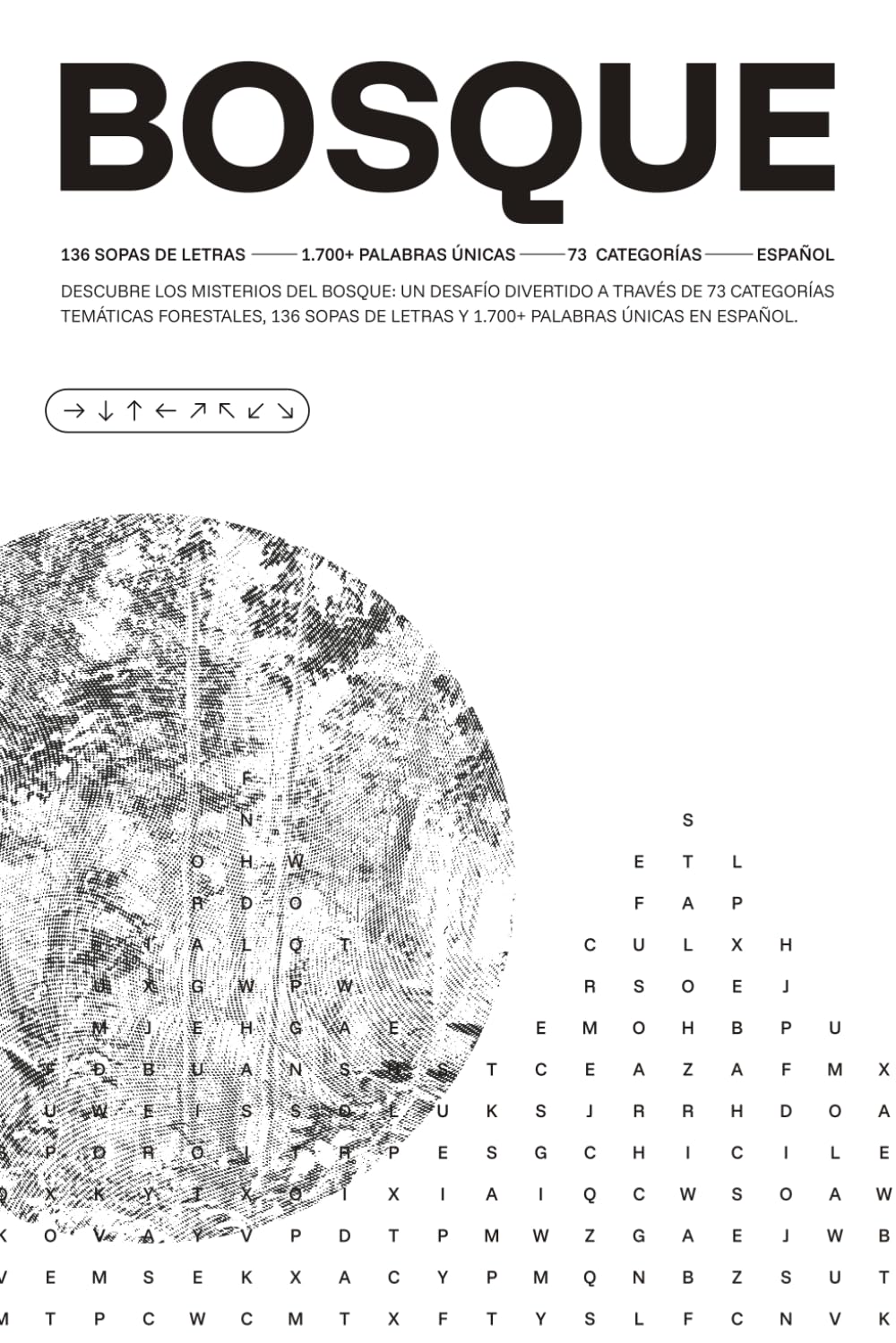 Bosque – Libro de sopas de letras: Descubre los misterios del bosque. Un desafío divertido a través de 73 categorías temáticas forestales, 136 sopas ... (Colección Susurros de la Naturaleza)