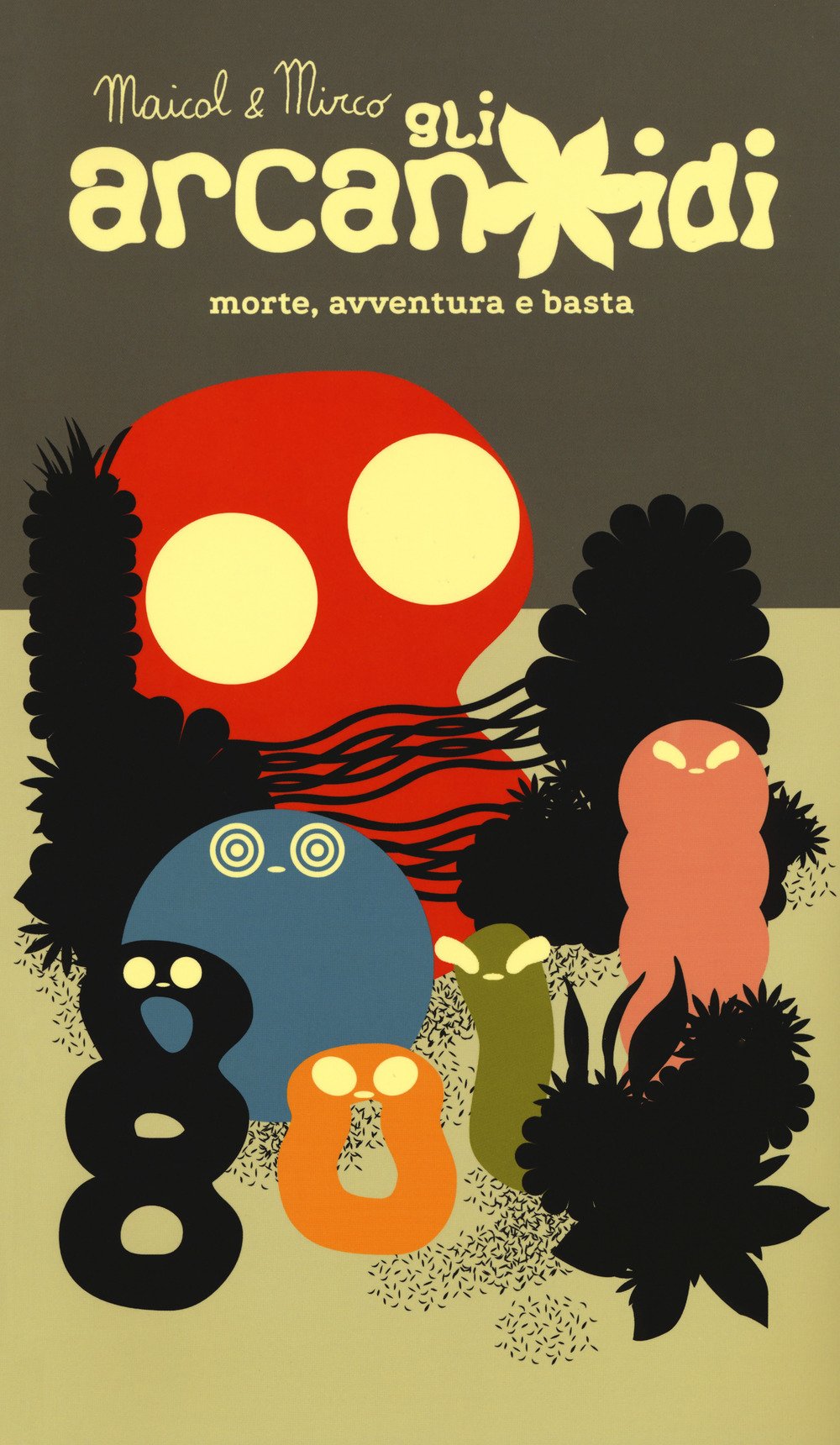 Gli Arcanoidi. Morte, Avventura E Basta - 4