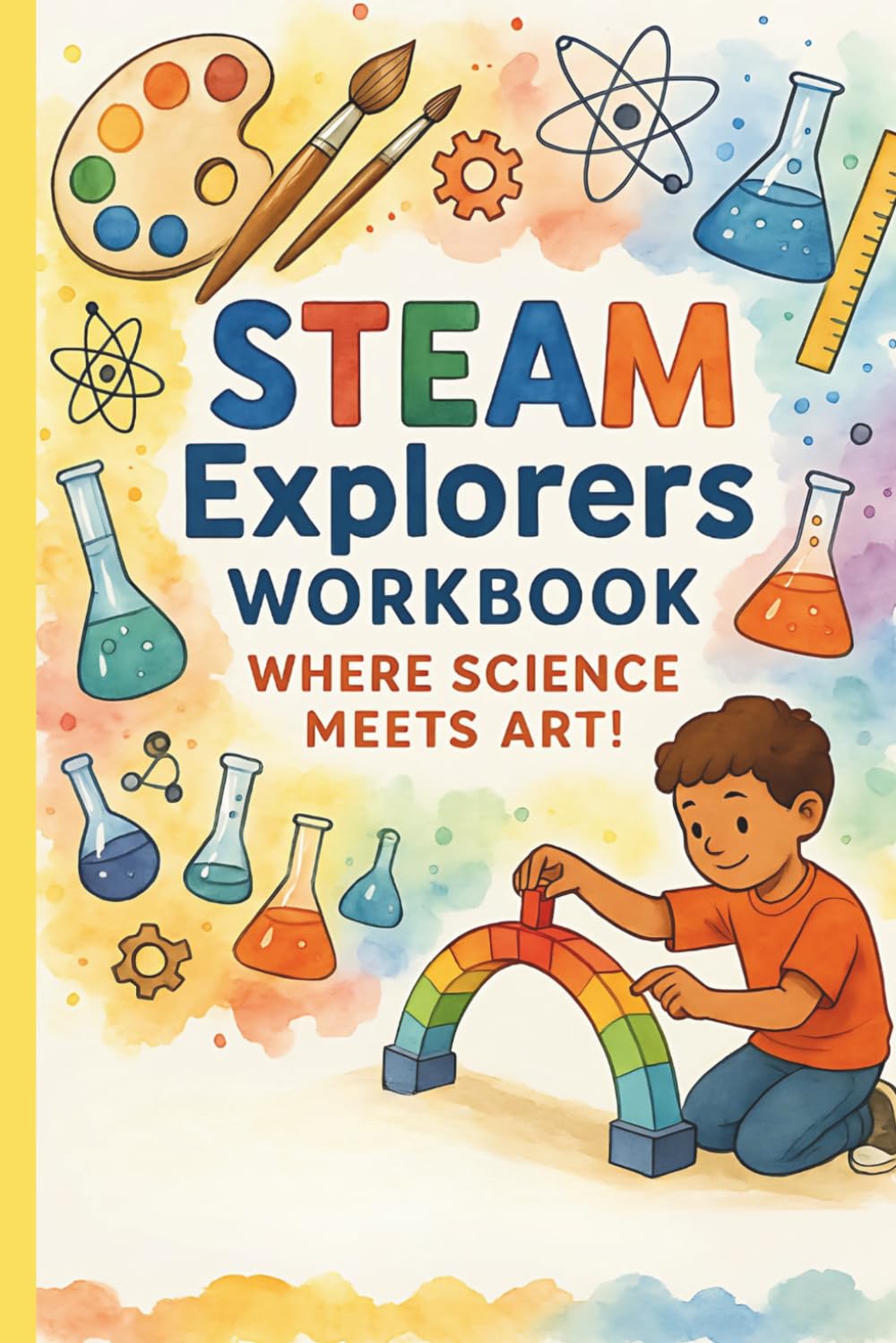 STEAM Explorer's Workbook: Science & Art Activities (Science and Math Workbooks)