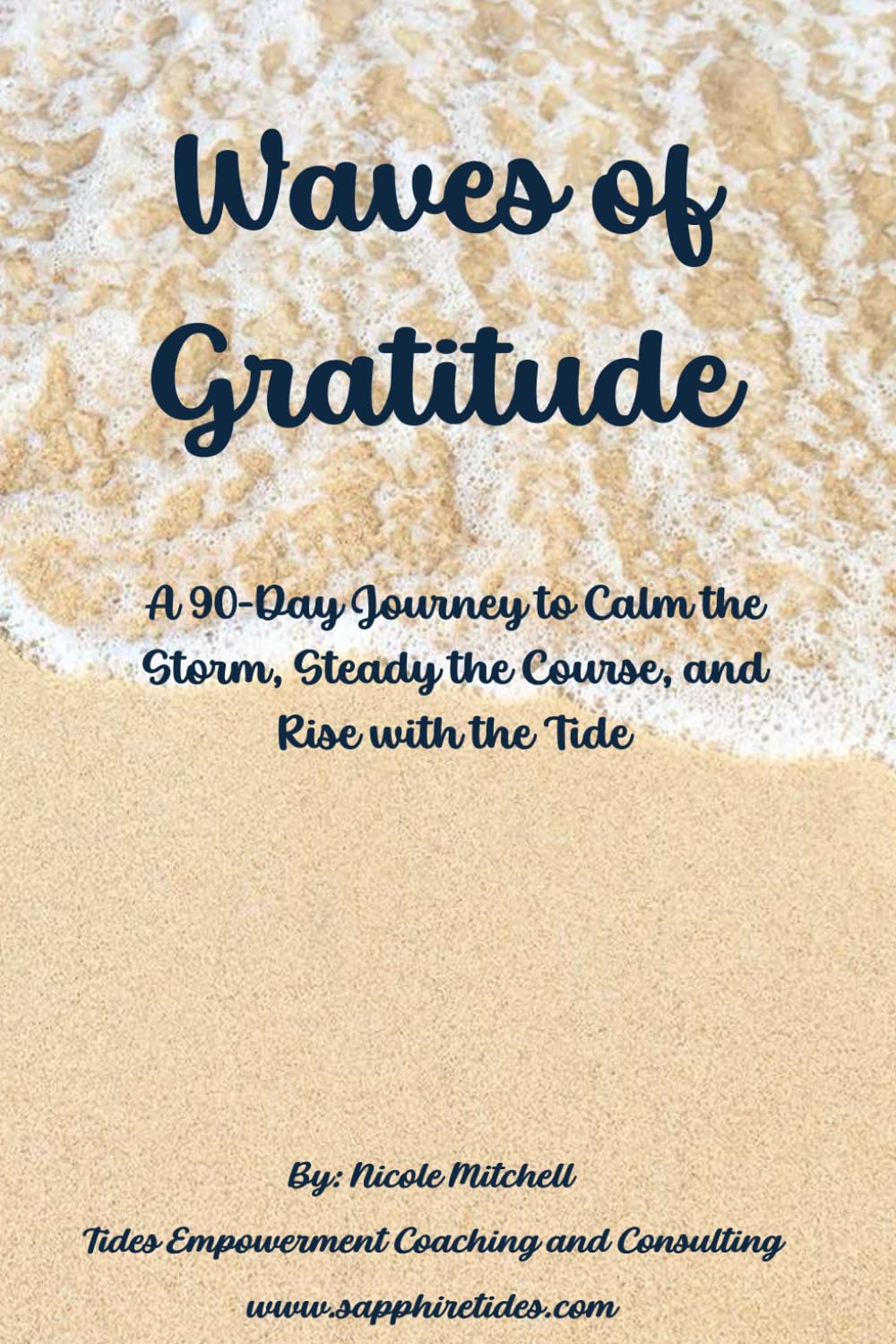 Waves of Gratitude: A 90-Day Journey to Calm the Storm, Steady the Course, and Rise with the Tide