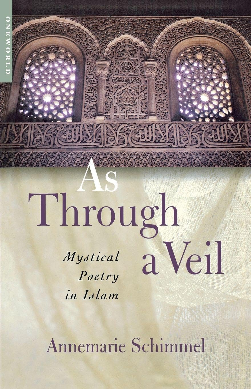 As Through a Veil: Mystical Poetry in Islam