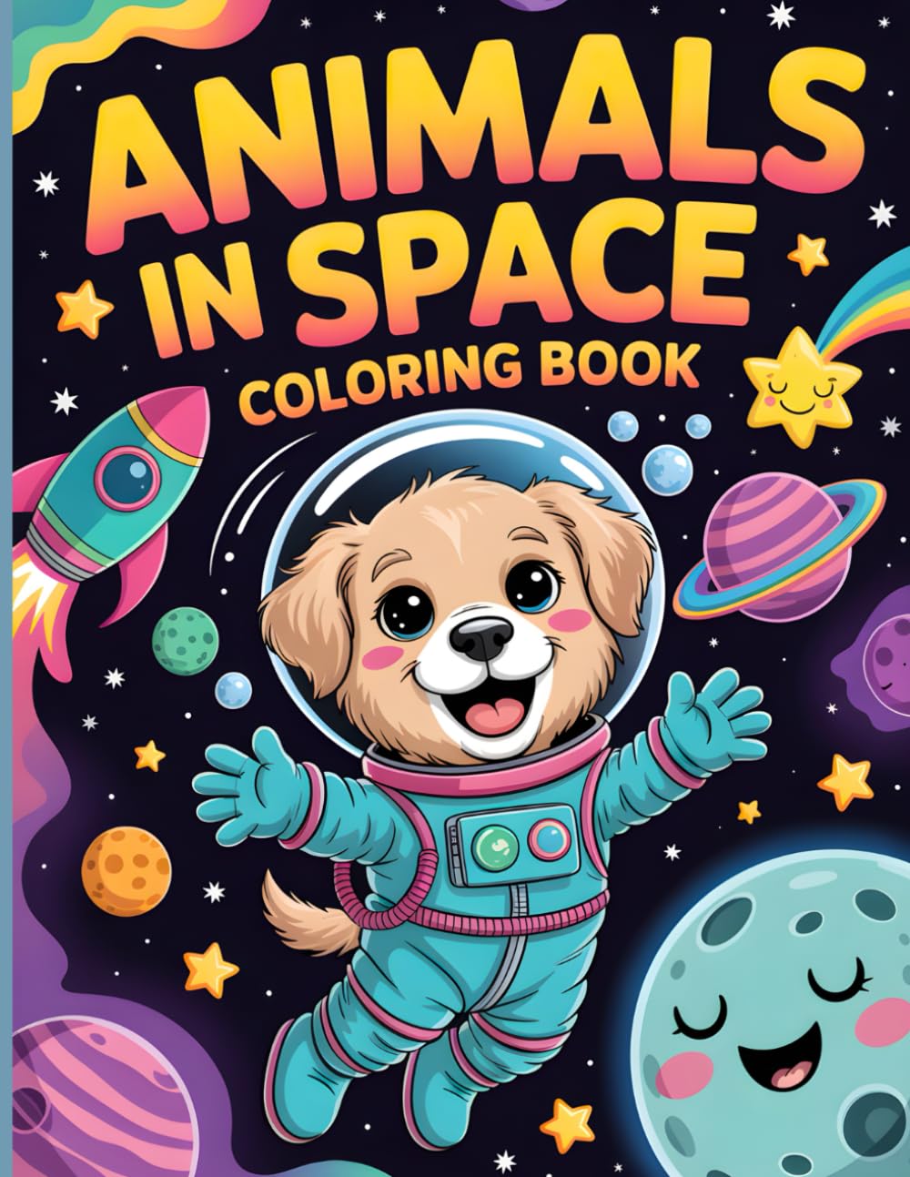 Animals in Space Coloring Book: Bold and Easy Coloring Adventure for Kids and Teens Who Love Outer Space and Animals