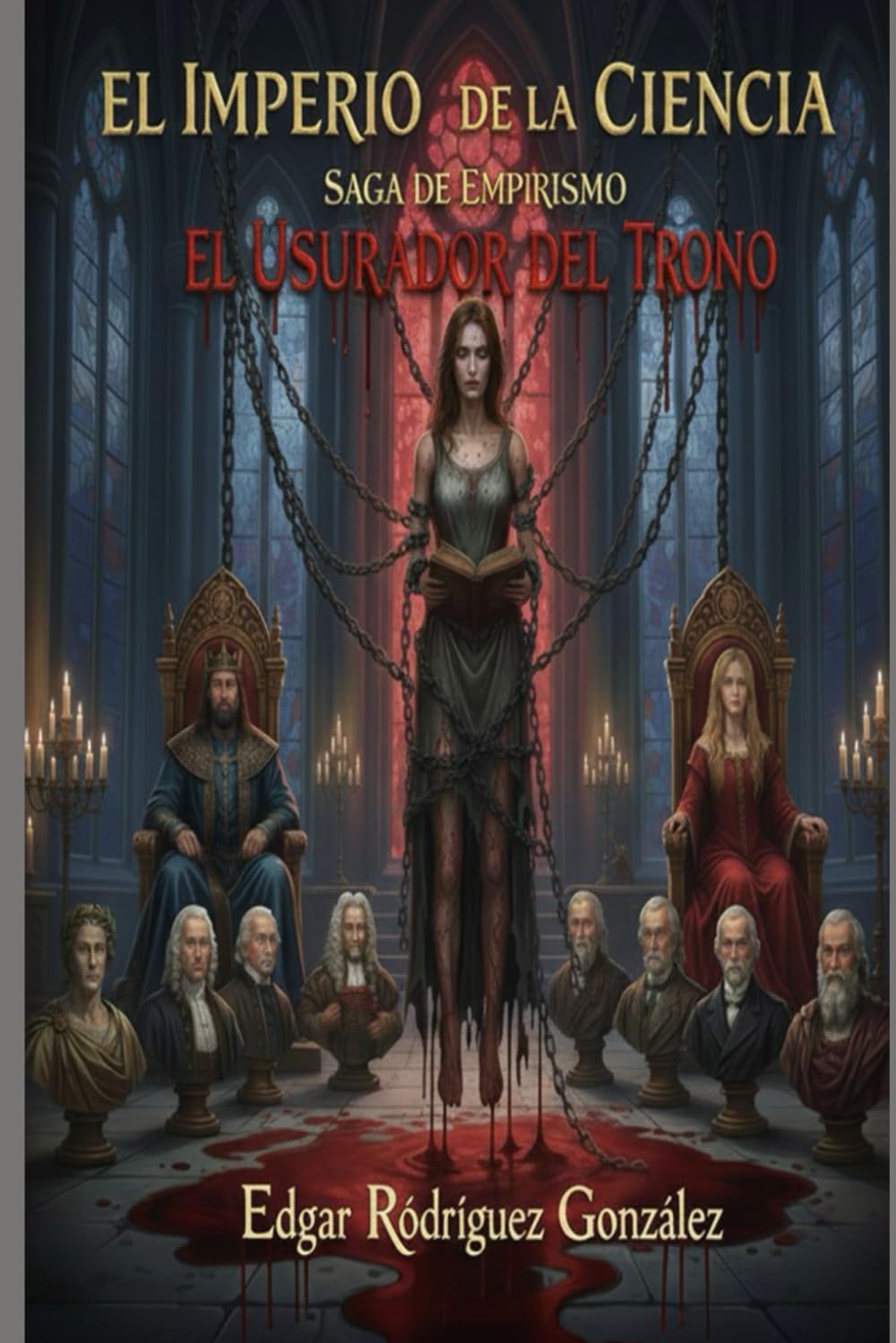 Saga de empirismo:: El usurpador del trono (El imperio de la ciencia)