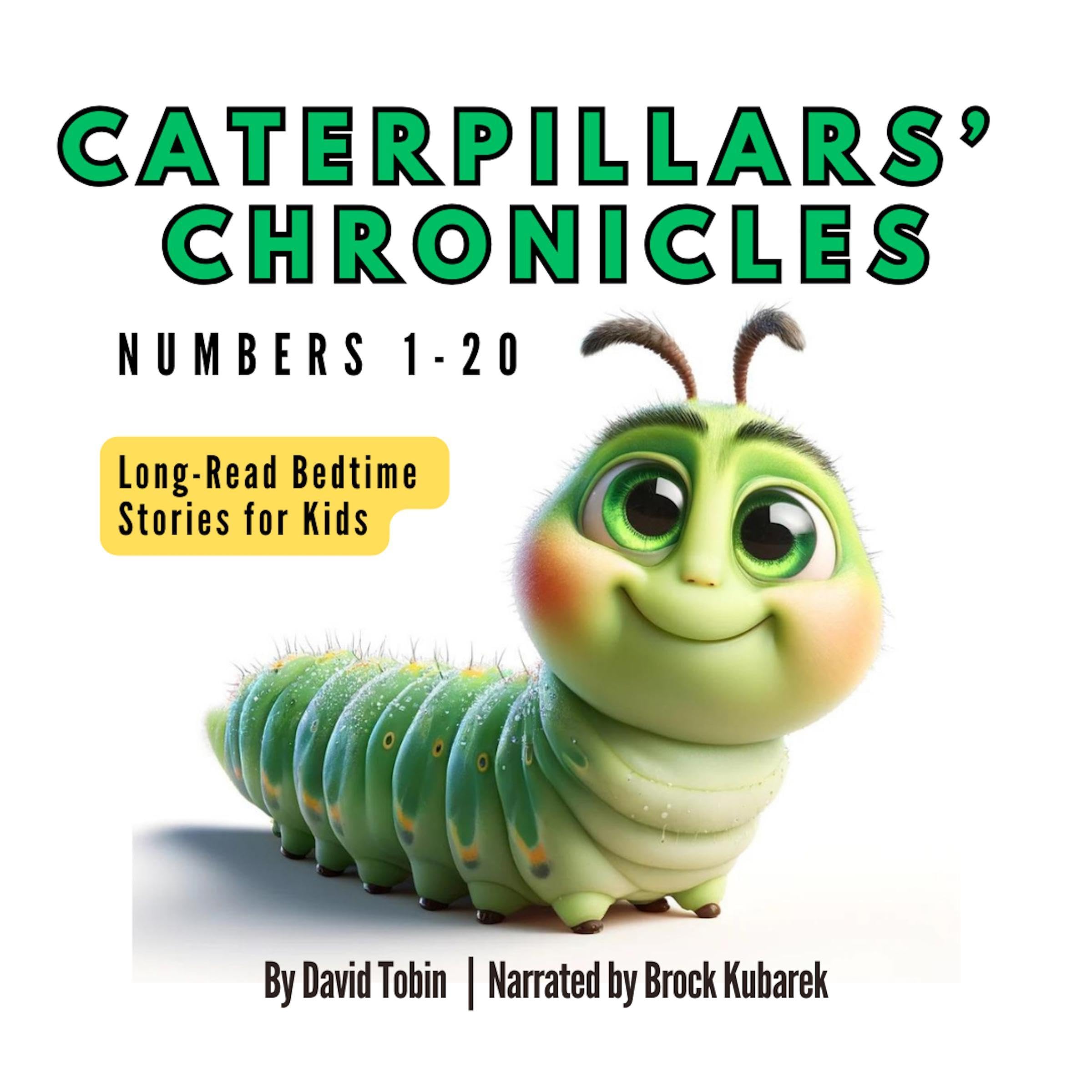 Caterpillars' Chronicles: Numbers 1-20