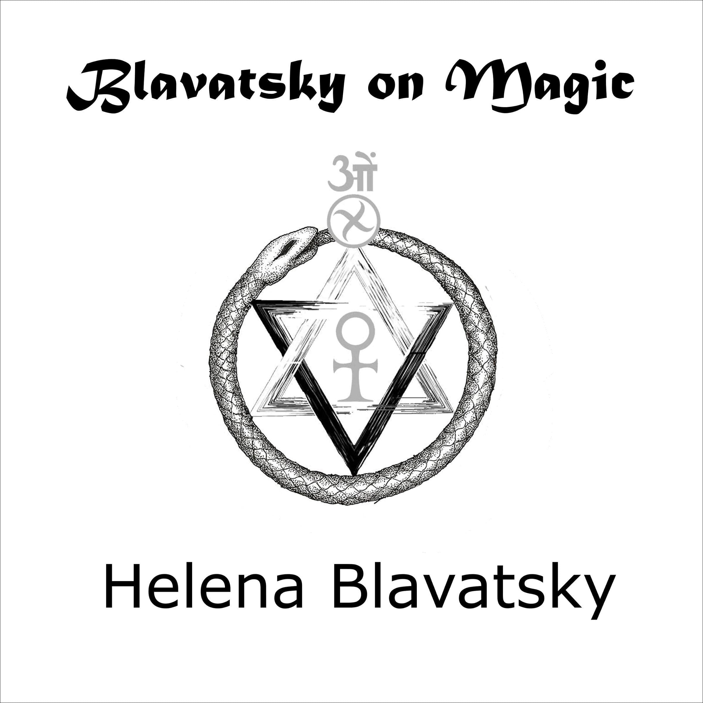 Blavatsky on Magic