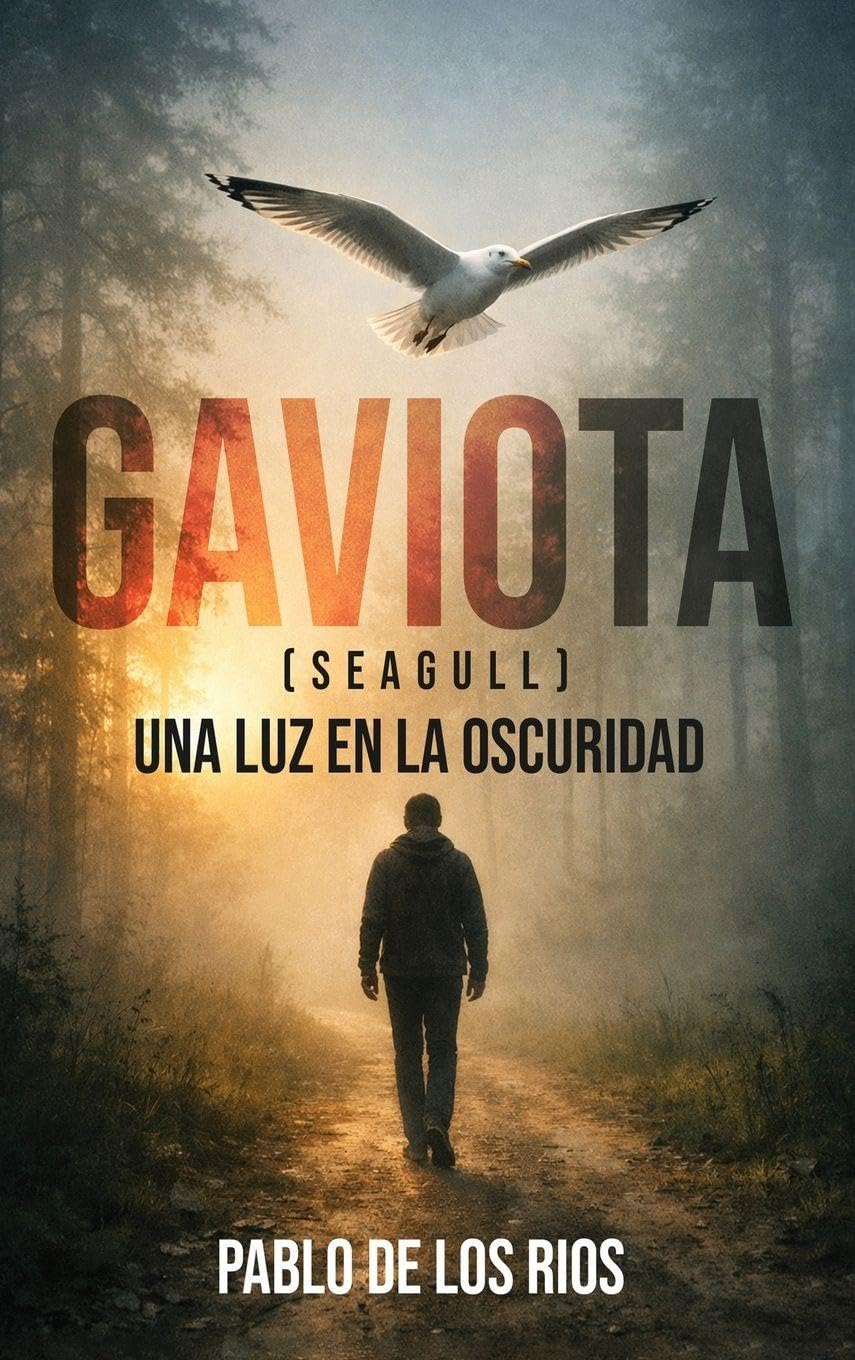 Gaviota: Una luz en la oscuridad (Spanish Version) (Spanish Edition)      Hardcover – March 25, 2026