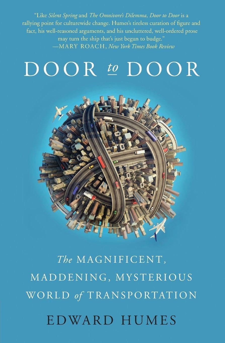 Door to Door: The Magnificent, Maddening, Mysterious World of Transportation