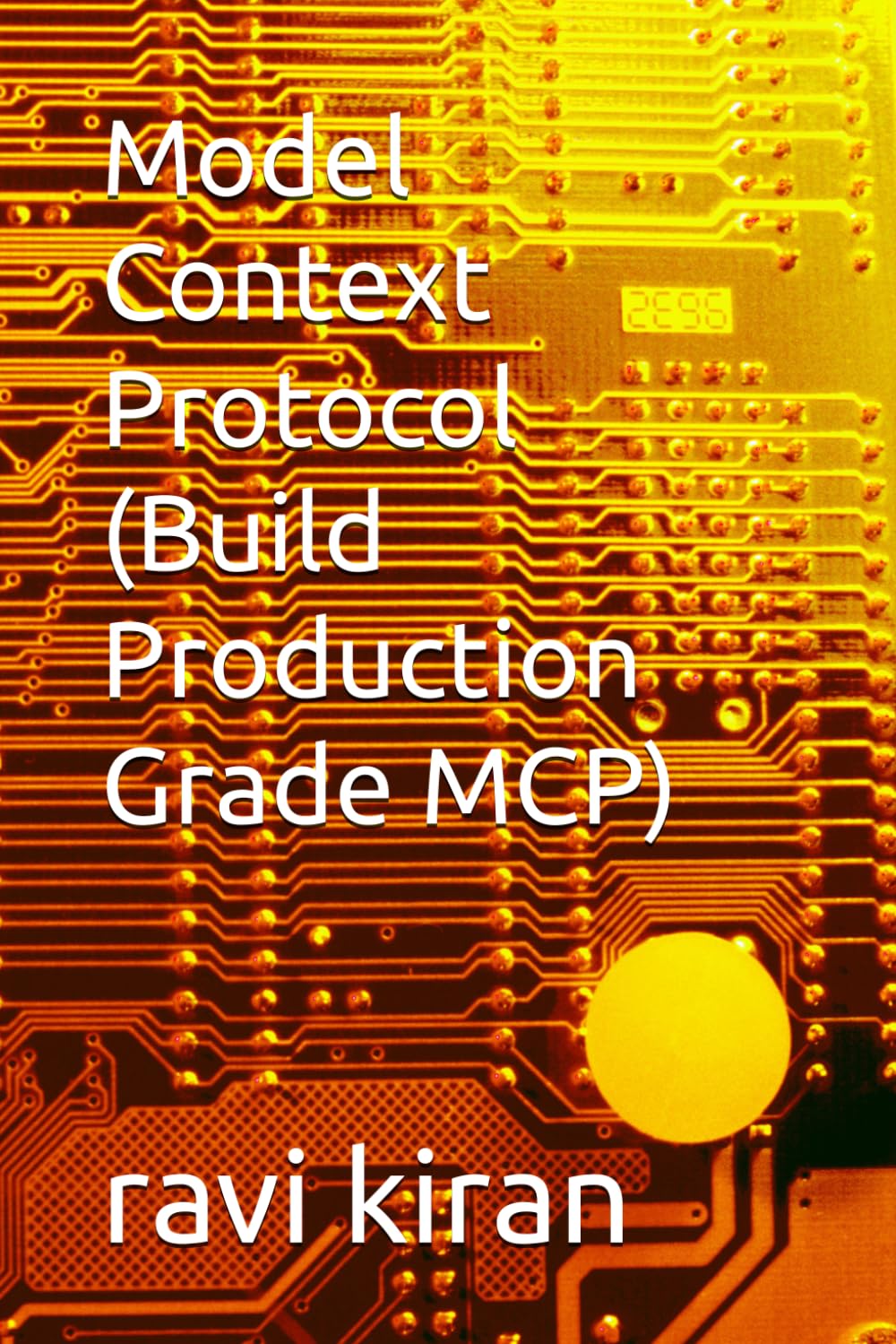 Model Context Protocol (Build Production Grade MCP)