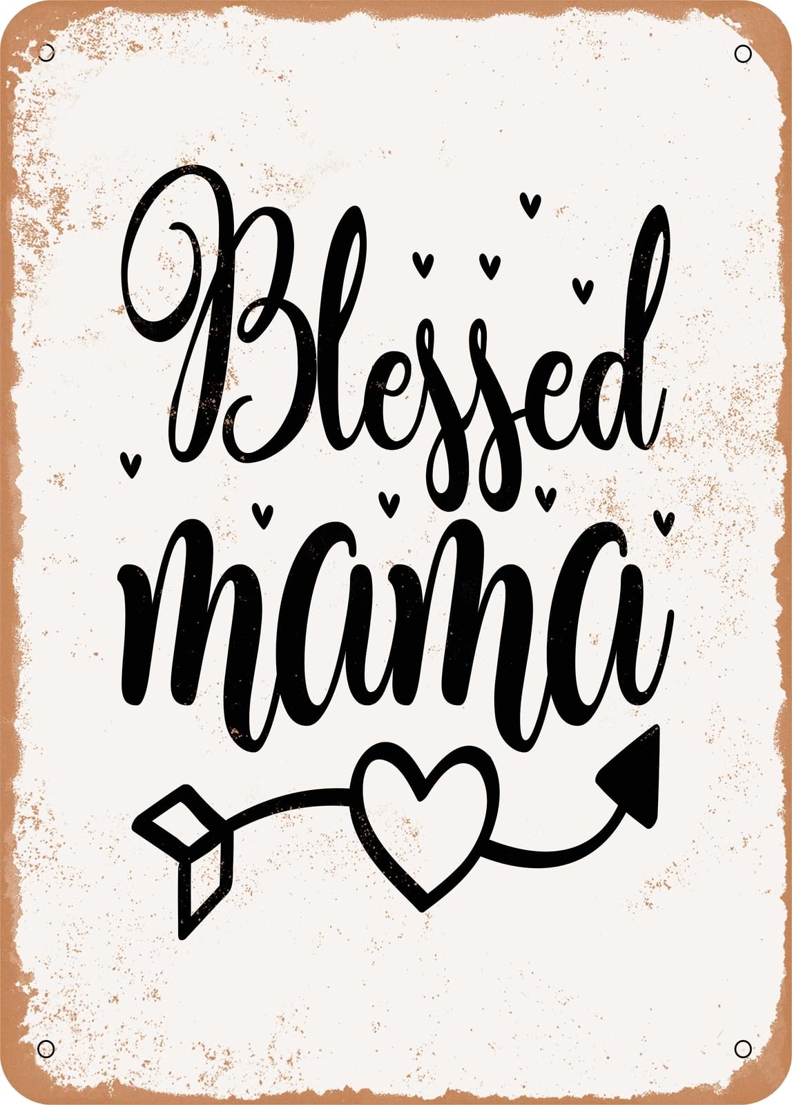 Metal Sign - Blessed Mama5 - Vintage Rusty Look home decor