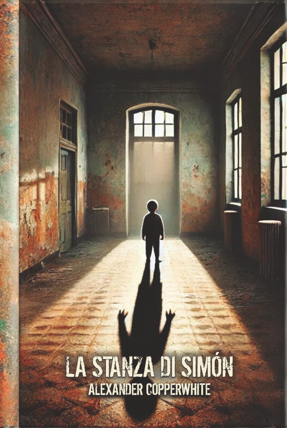 La Stanza di Simón: Un thriller psicologico di terrore domestico dove nulla è ciò che sembra (Terrore in famiglia)