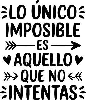 Vinilo Adhesivo Decorativo con Frase Motivadora "Lo Único Imposible Es Aquello Que No Intentas", Pegatina Inspiradora para...
