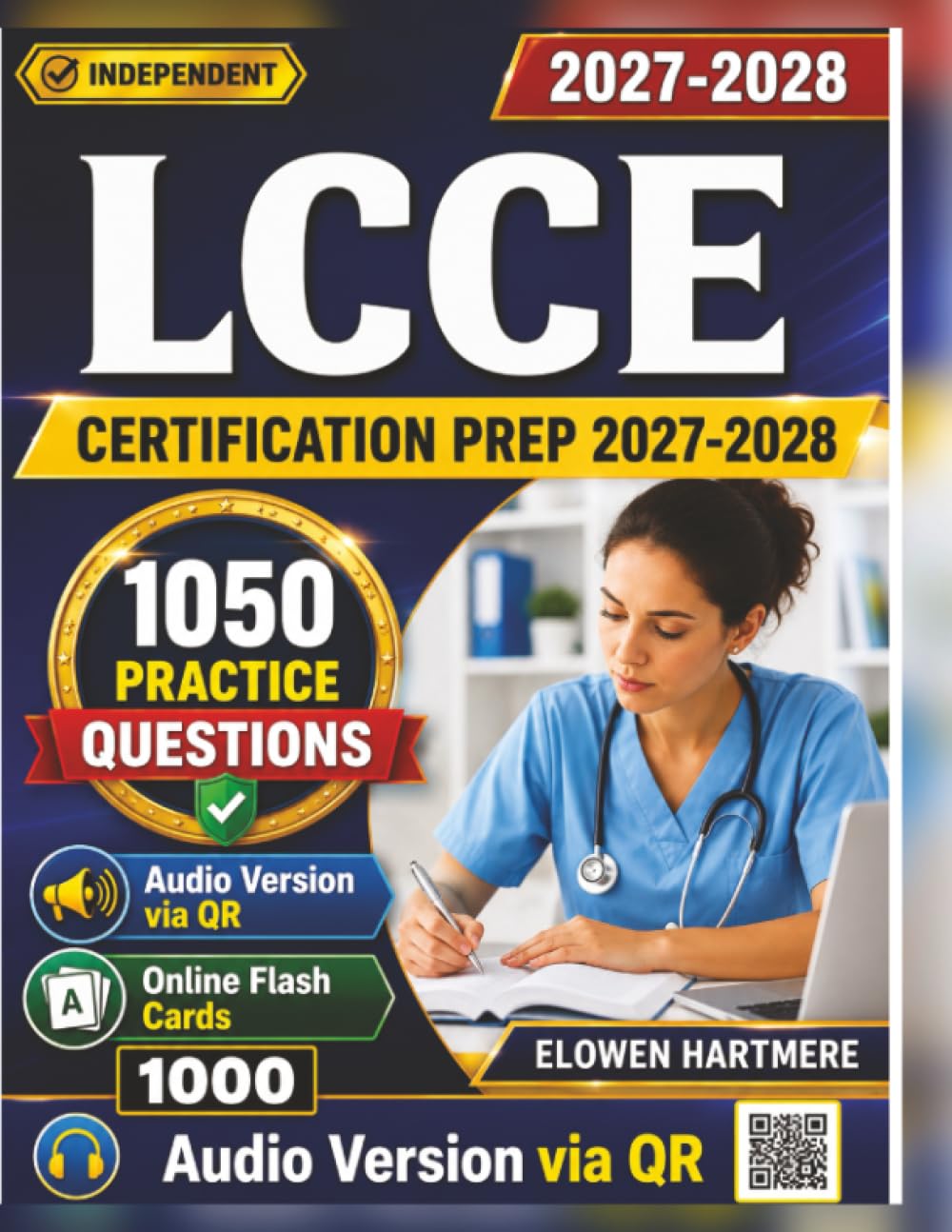 Independent LCCE Certification Prep 2027-2028: 1050 Practice Questions And Expert Answer Rationales for Lamaze Childbirth Educator Exam