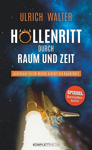 Höllenritt durch Raum und Zeit: Astronaut Ulrich Walter erklärt die Raumfahrt