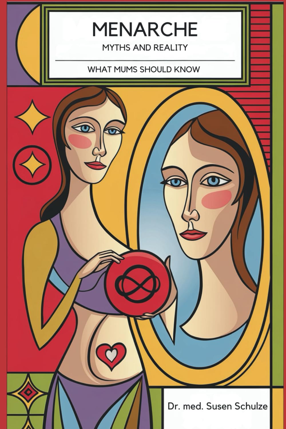 Menarche - Myths and Reality: What Mums should know