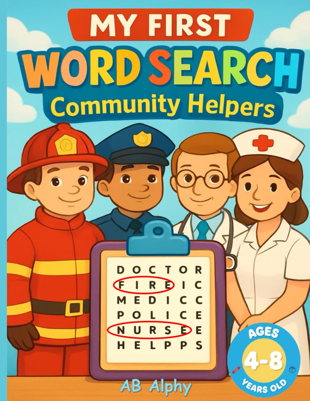 My First Word Search: Community Helpers: Learn About Everyday Heroes! Easy Word Puzzles and Coloring Pages for Kids Ages 4–8