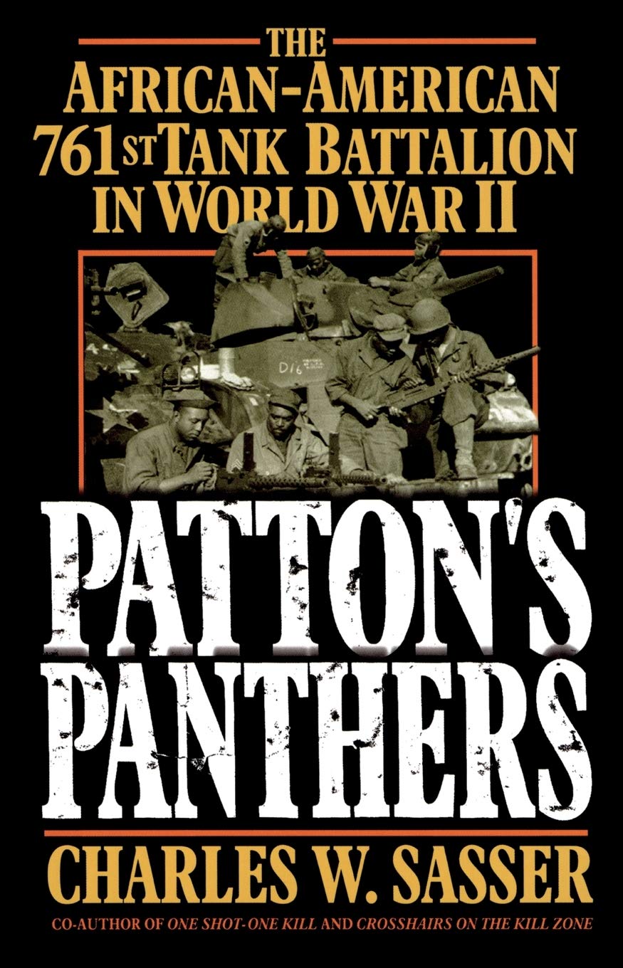 Patton's Panthers: The African-American 761st Tank Battalion In World War II