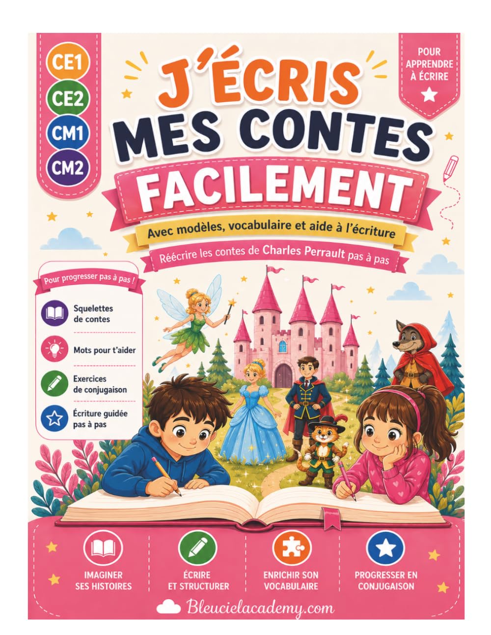 J'apprends à écrire des histoires: Les contes de Charles Perrault