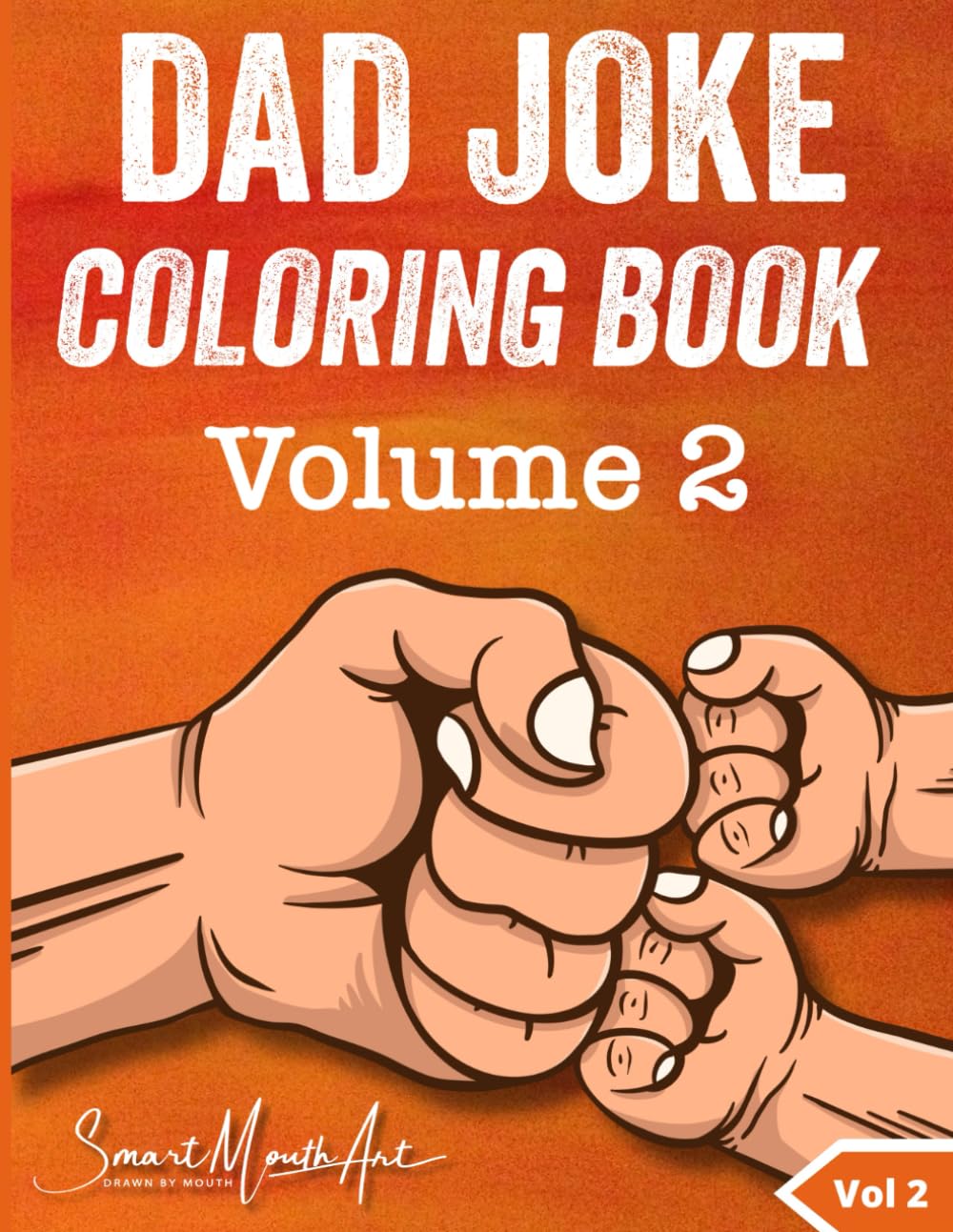 Dad Joke Book: A Dad Joke Coloring Book For Kids, 50 Illustrated Funny Dad Jokes, Clean Cheesy Dad Jokes For Kids And Adults