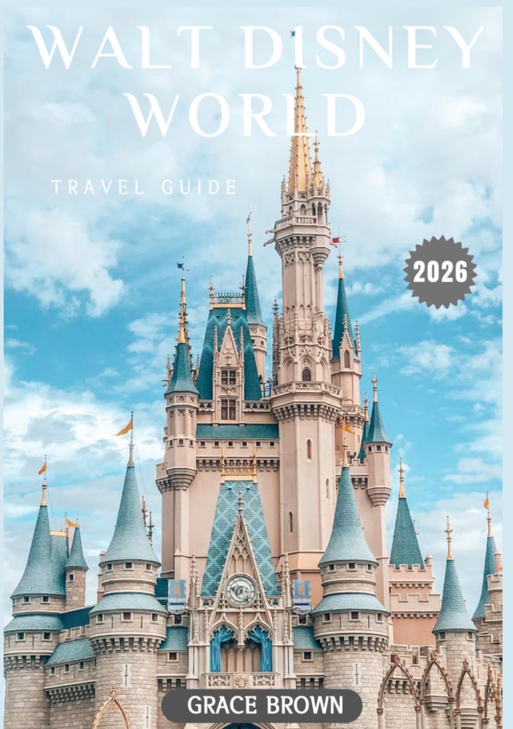 Walt Disney World Travel Guide 2026
