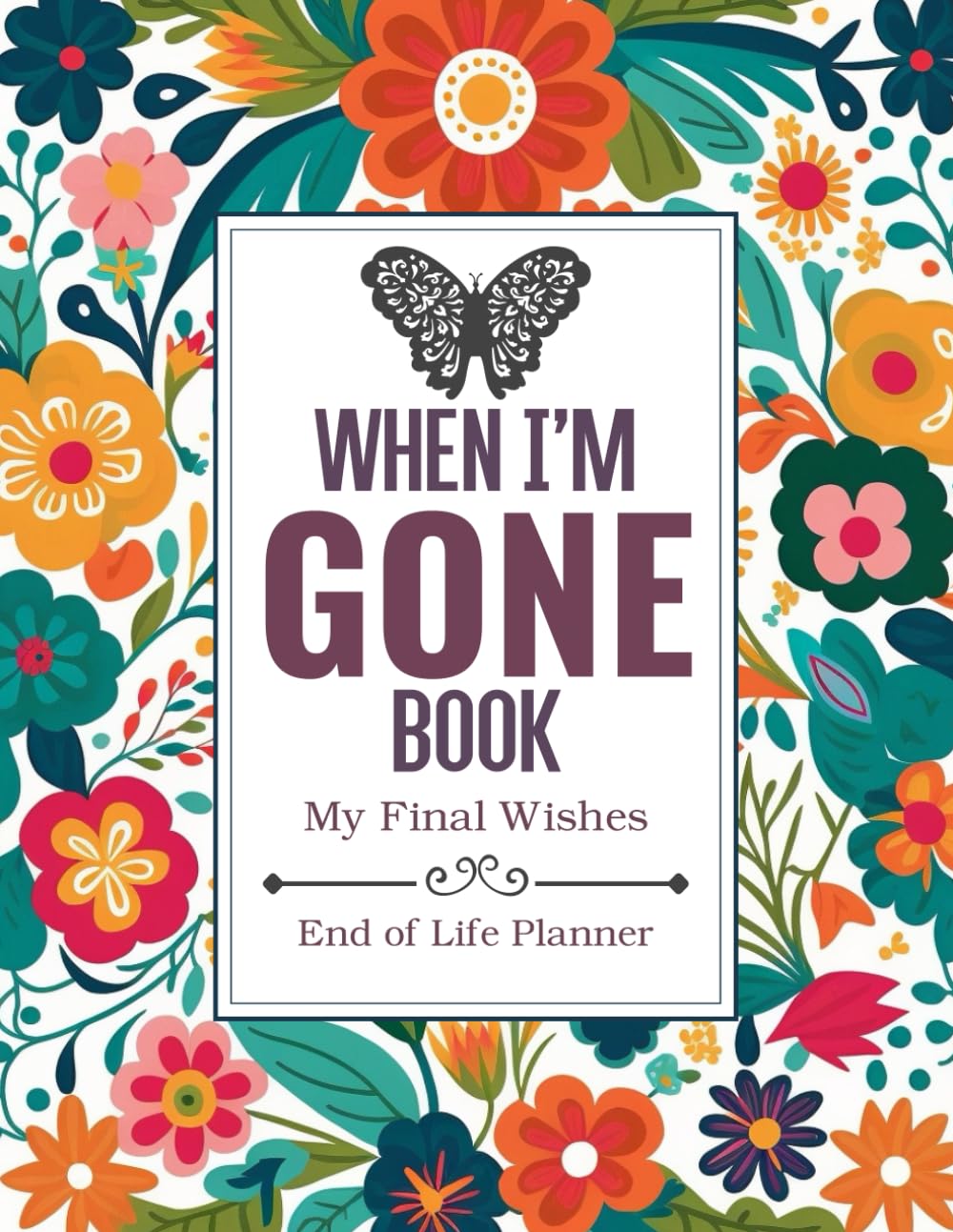 When I am Gone Book My Final Wishes