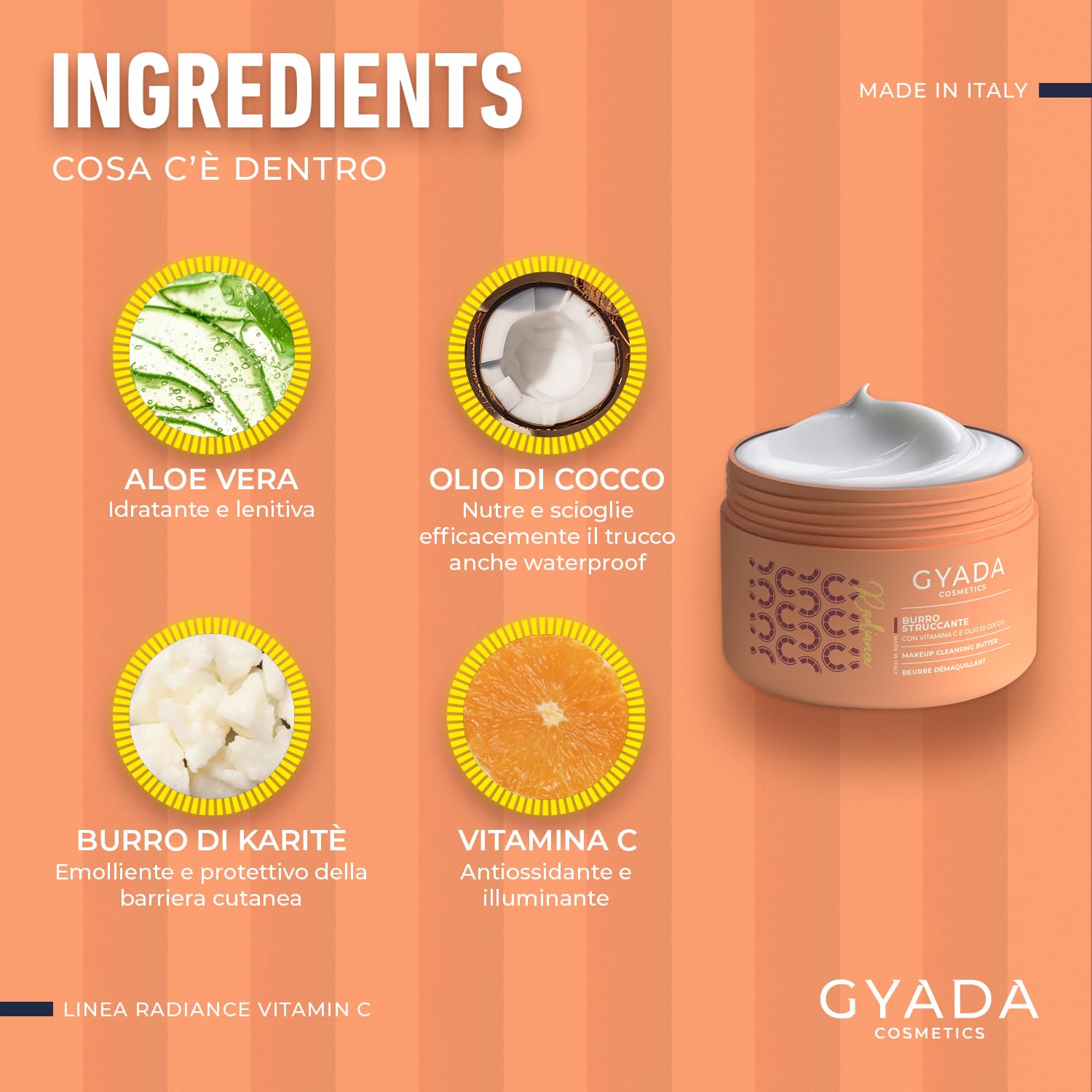 Gyada Cosmetics, Radiance Burro Struccante, Nuova Formula, Rimuove Anche il Make-up Waterproof, Non Unge, Texture Fondente, Con Vitamina C e Olio di Cocco, 200 ml