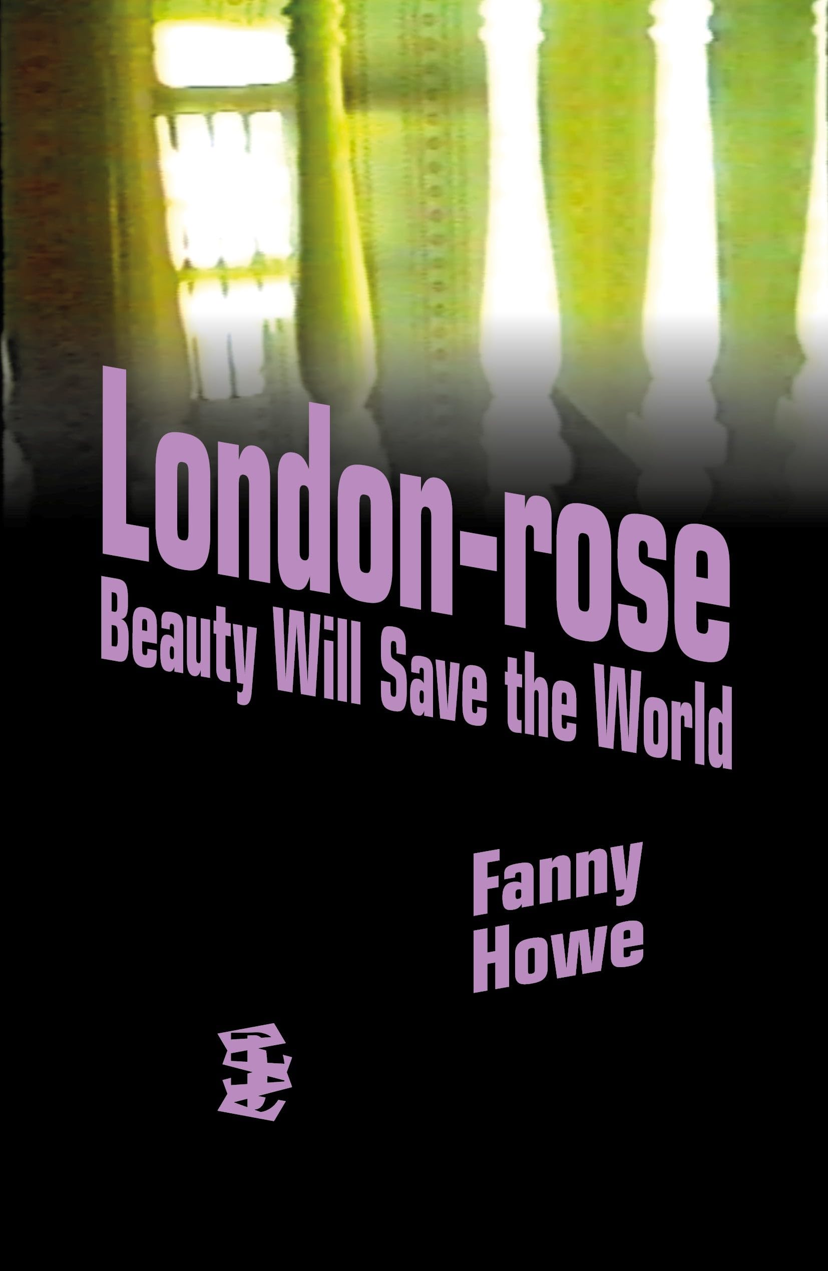 London-rose Beauty Will Save The World