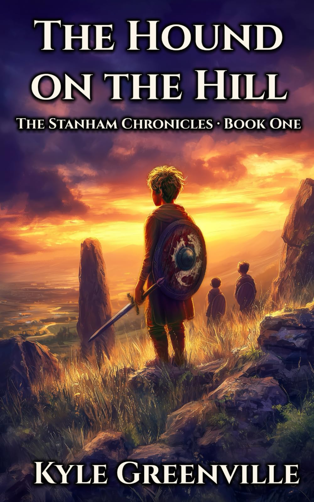 The Hound on the Hill: The Stanham Chronicles, Book 1: An Illustrated Epic Adventure Series for Ages 8–12