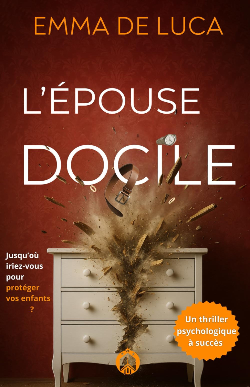 L'épouse docile :: ( Thriller psychologique domestique intense aux rebondissements aussi sombres qu’inattendus ) (Collection PSYCHO NOIR - Thrillers