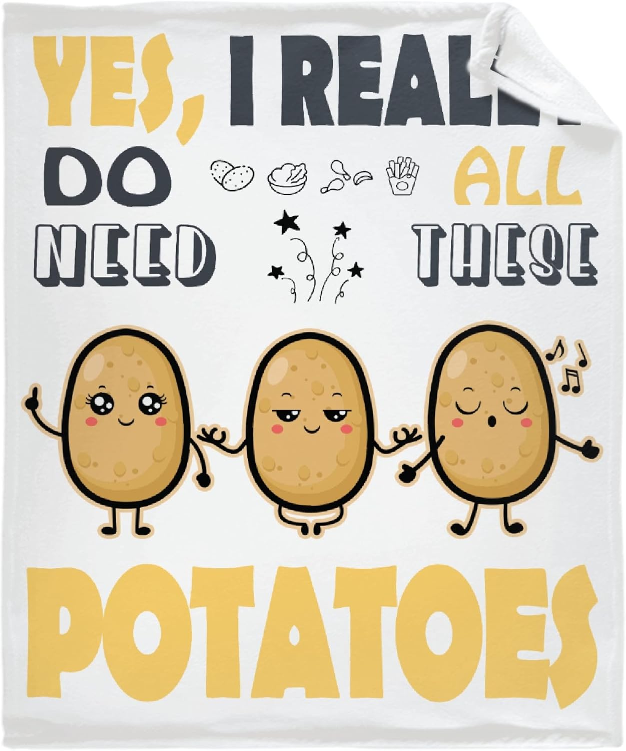 Yes I Really Do Need All These Potatoes Soft Blanket