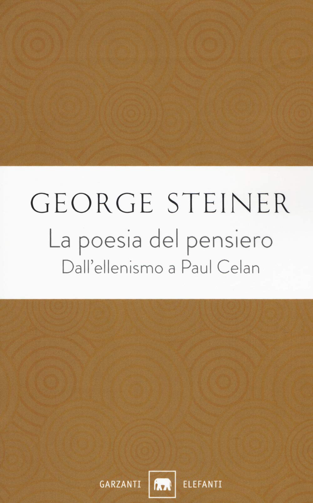 La Poesia Del Pensiero. Dall'ellenismo A Paul Celan - 4