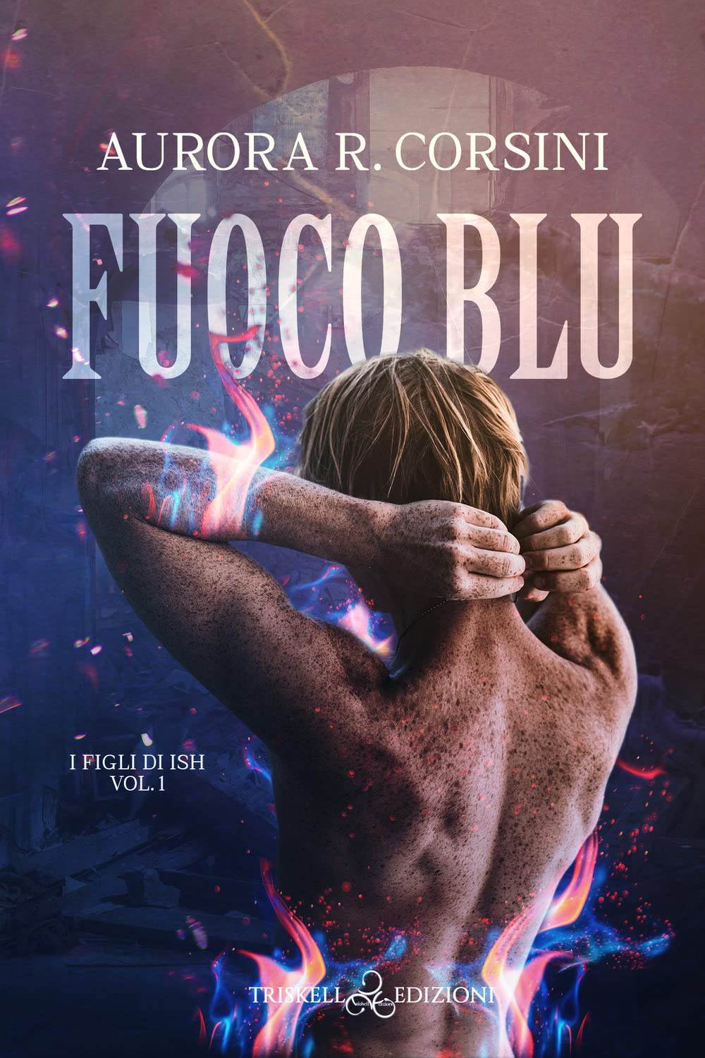 Fuoco Blu. I Figli Di Ish (Vol. 1) - 4