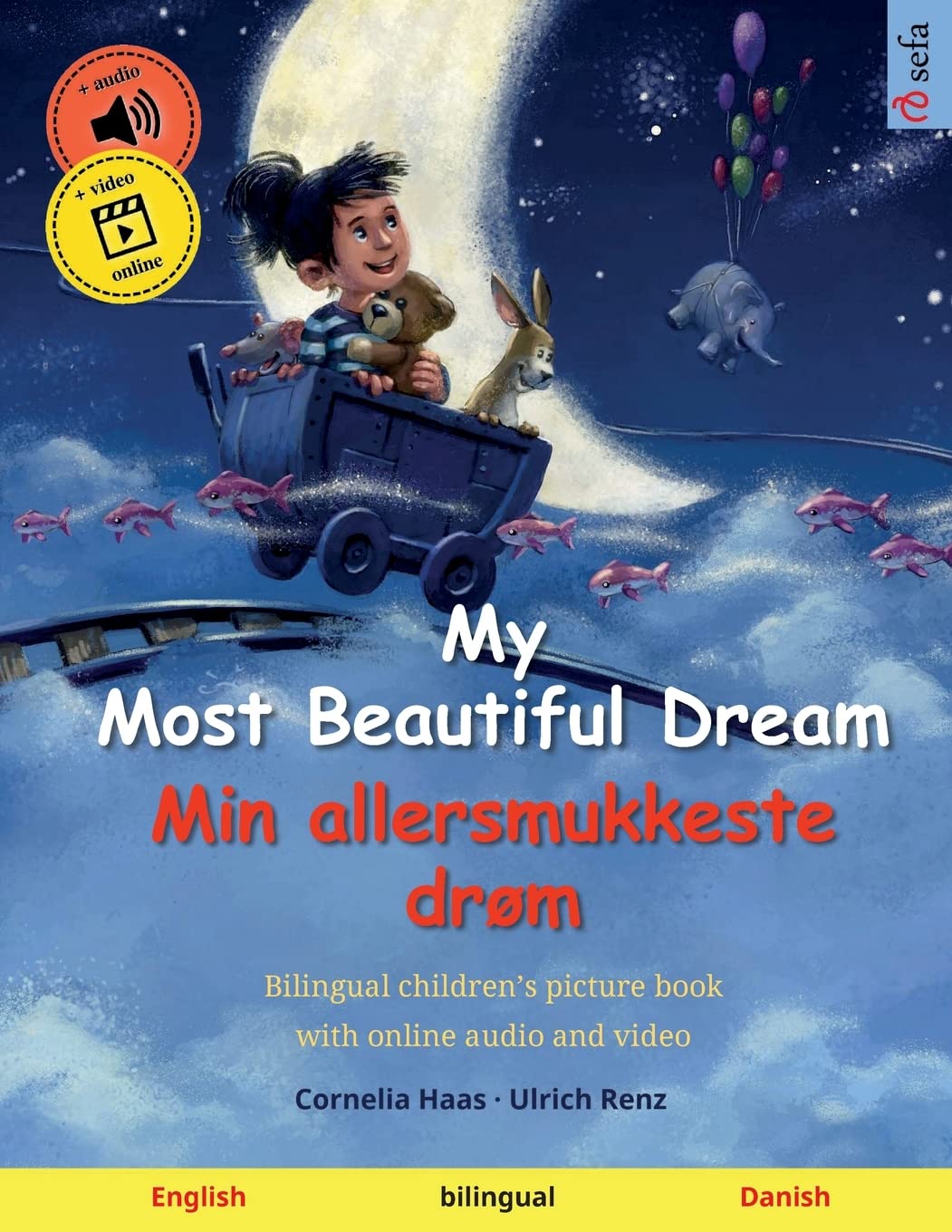 My Most Beautiful Dream – Min allersmukkeste drøm (English – Danish): Bilingual children's picture book with audiobook for download (Sefa's Bilingual Picture Books – English / Danish)