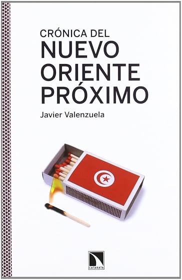 Crónica del nuevo Oriente Próximo