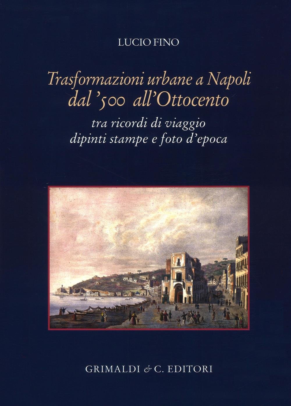 Livre sur Naples et ses transformations urbaines pour décorer votre bibliothèque
