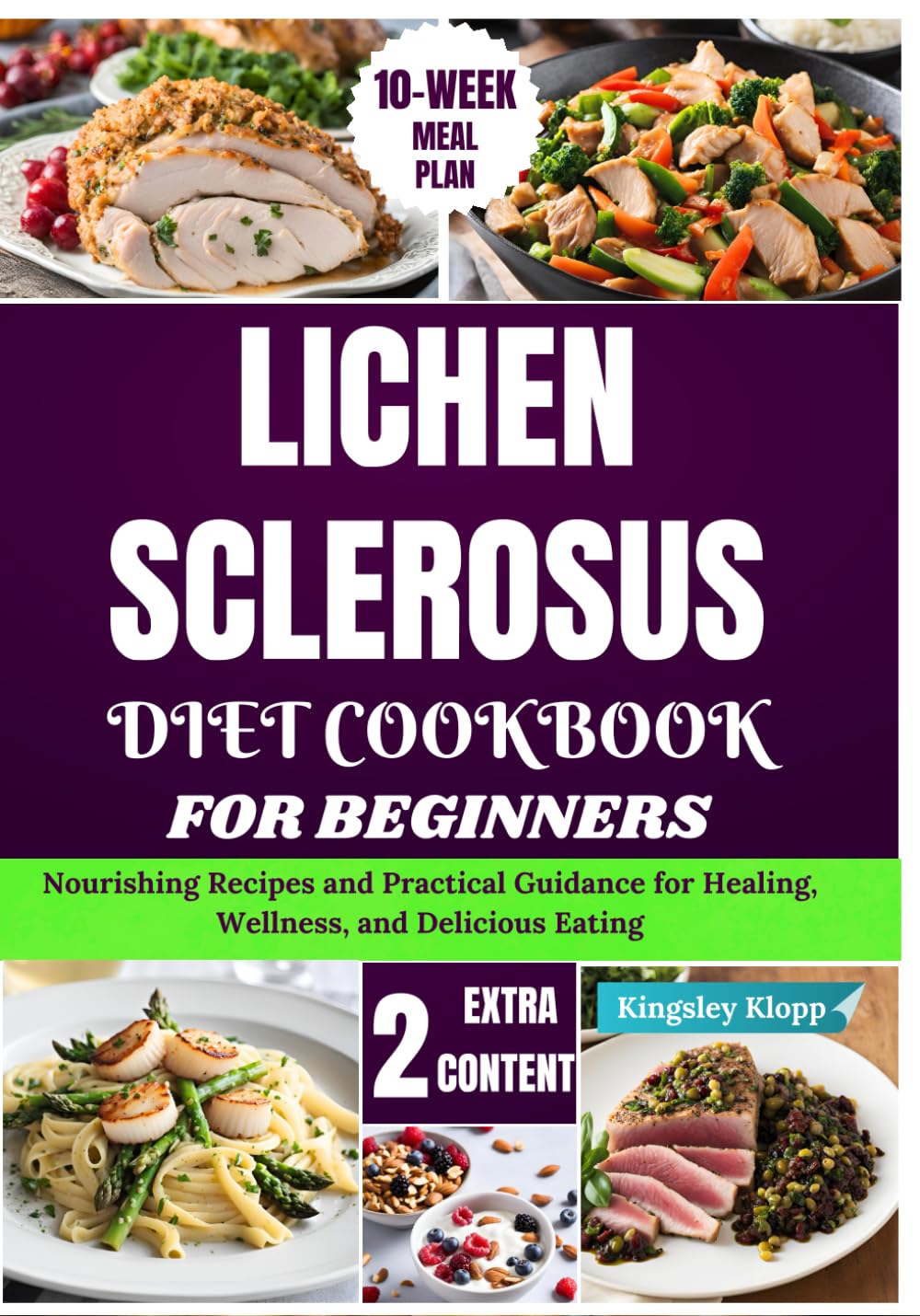 Lichen Sclerosus Diet Cookbook for Beginners: Nourishing Recipes and Practical Guidance for Healing, Wellness, and Delicious Eating