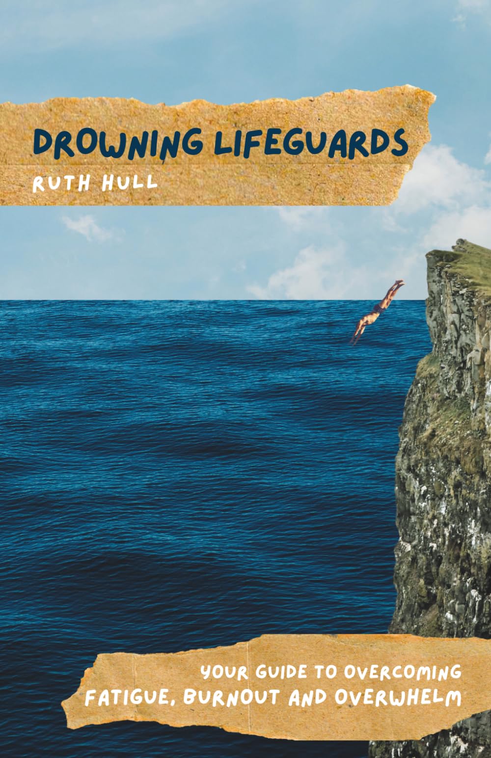 Drowning Lifeguards: Your Guide to Overcoming Fatigue, Burnout and Overwhelm